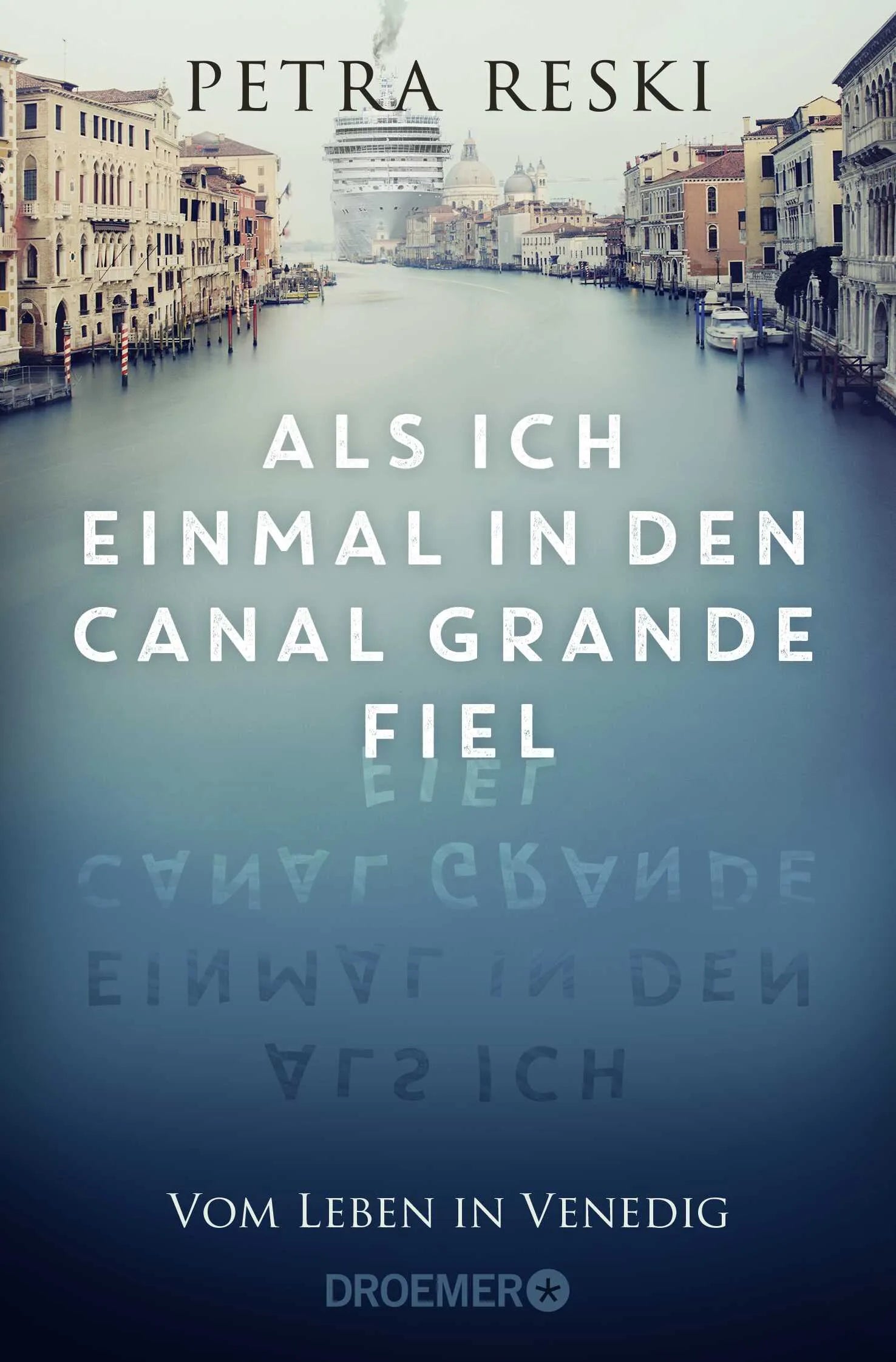 Buchcover von 'Als ich einmal in den Canal Grande fiel' - Taschenbuch von Petra Reski