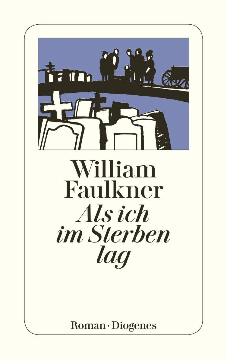 Buchcover von 'Als ich im Sterben lag' - Taschenbuch von William Faulkner