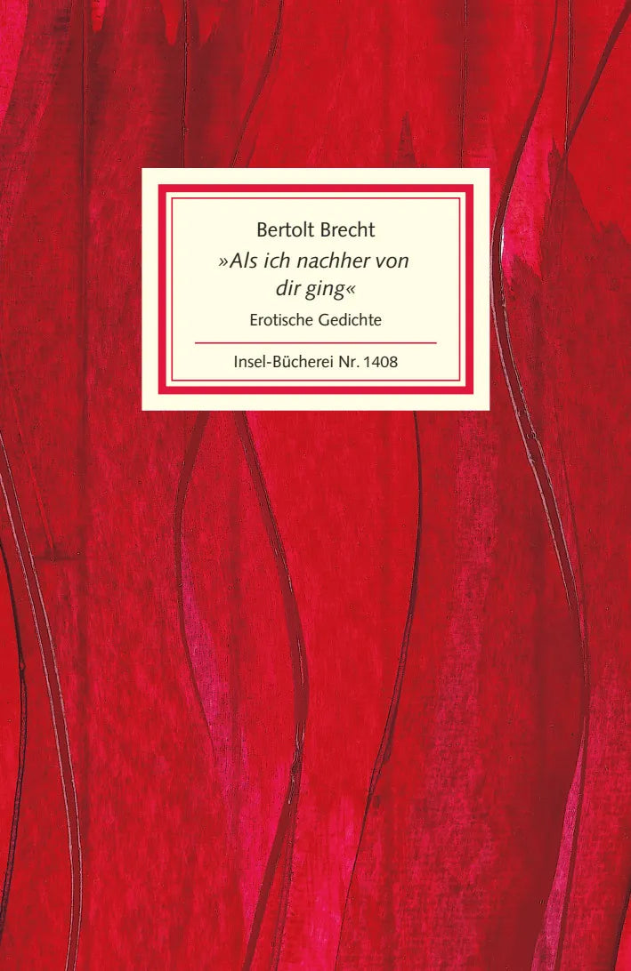 Buchcover von '»Als ich nachher von dir ging«' - Gebundene Ausgabe von Bertolt Brecht