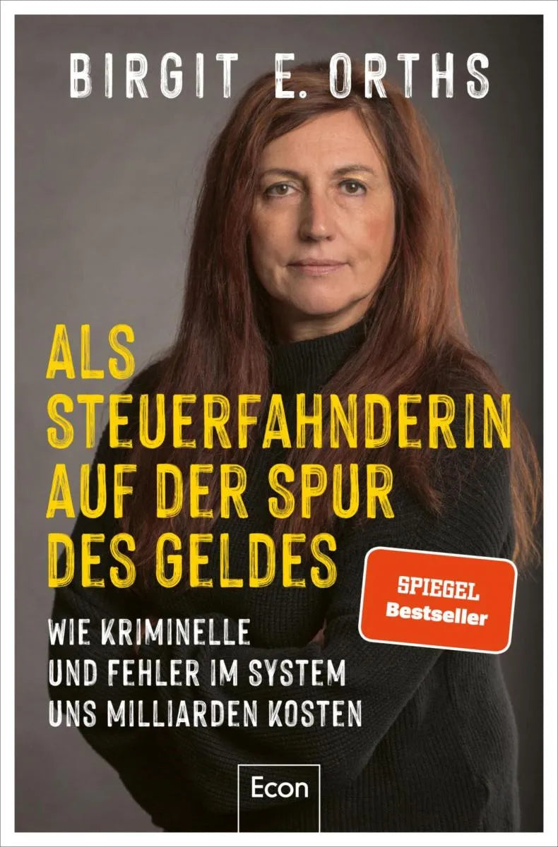 Cover: Als Steuerfahnderin auf der Spur des Geldes (E-Book) von Birgit E. Orths