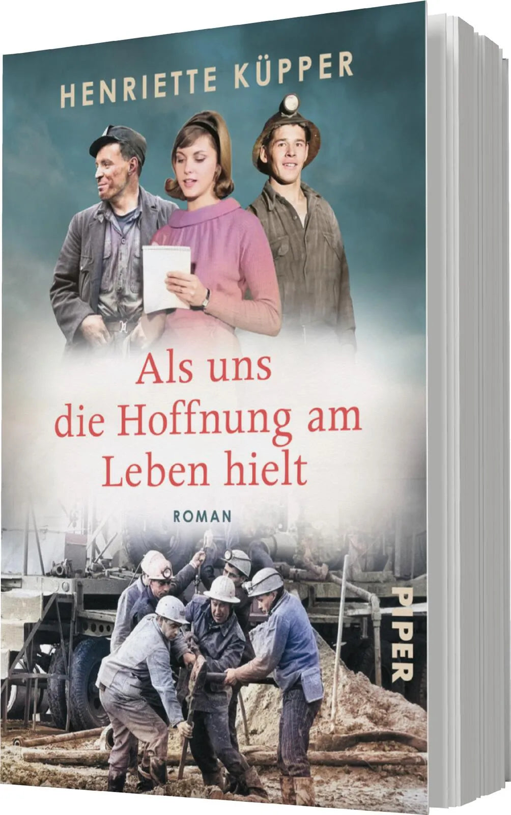 Henriette Küpper - Als uns die Hoffnung am Leben hielt