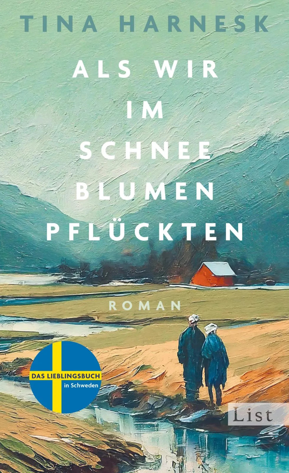 Buchcover von 'Als wir im Schnee Blumen pflückten' - Gebundene Ausgabe von Tina Harnesk