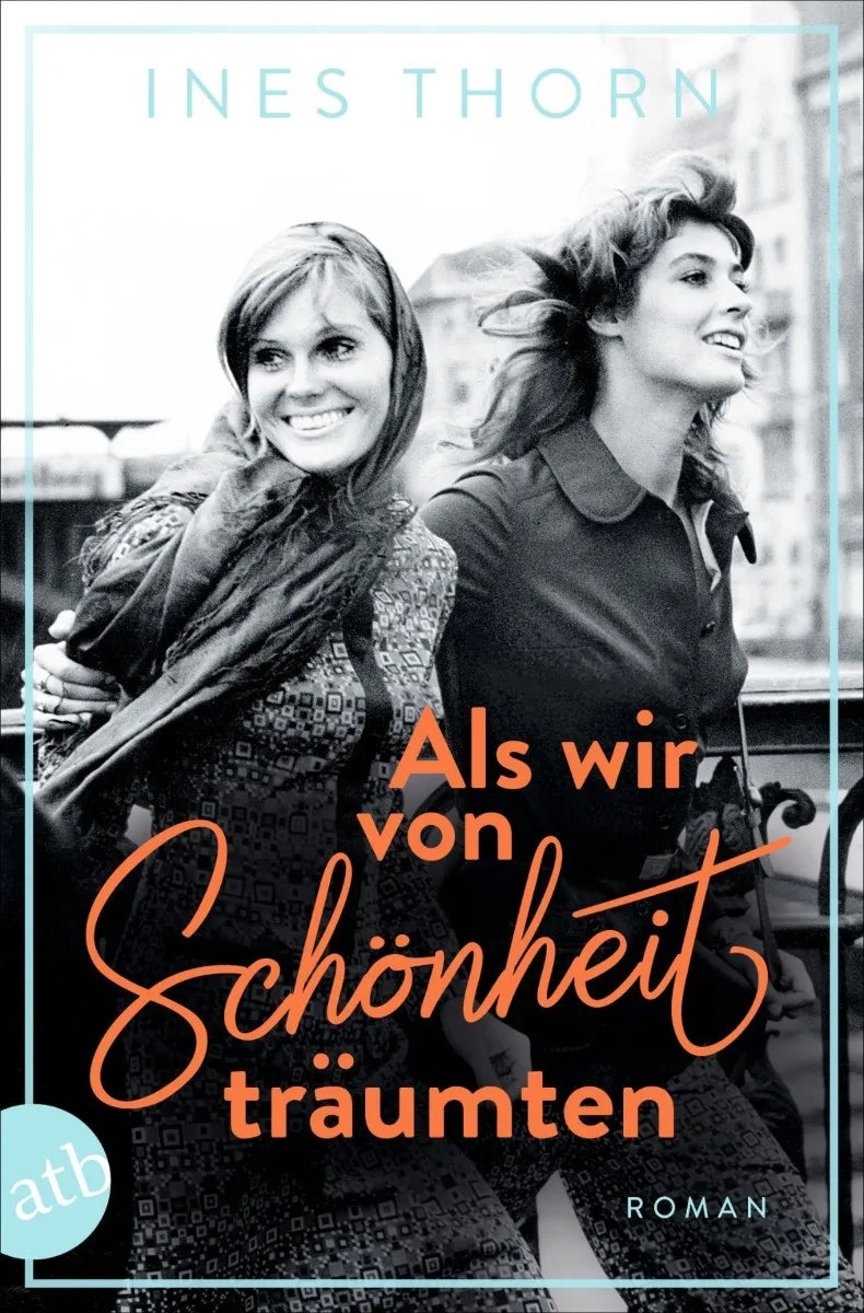 Cover: Als wir von Schönheit träumten (E-Book) von Ines Thorn