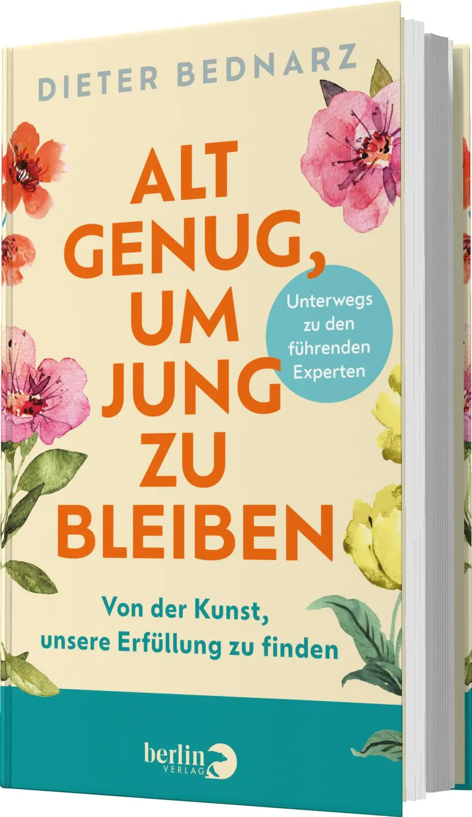Dieter Bednarz - Alt genug, um jung zu bleiben