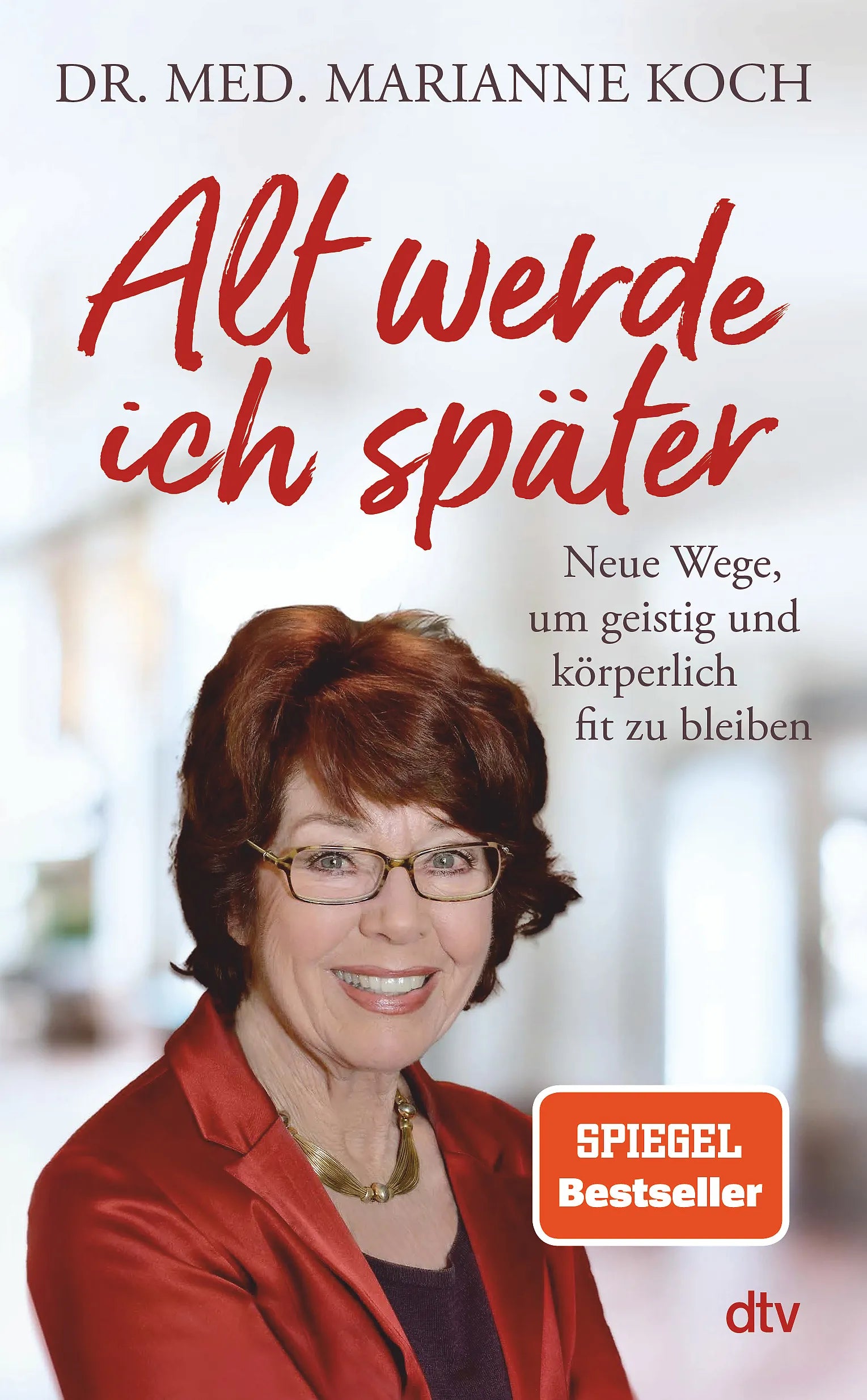 Buchcover von 'Alt werde ich später' - Gebundene Ausgabe von Marianne Koch