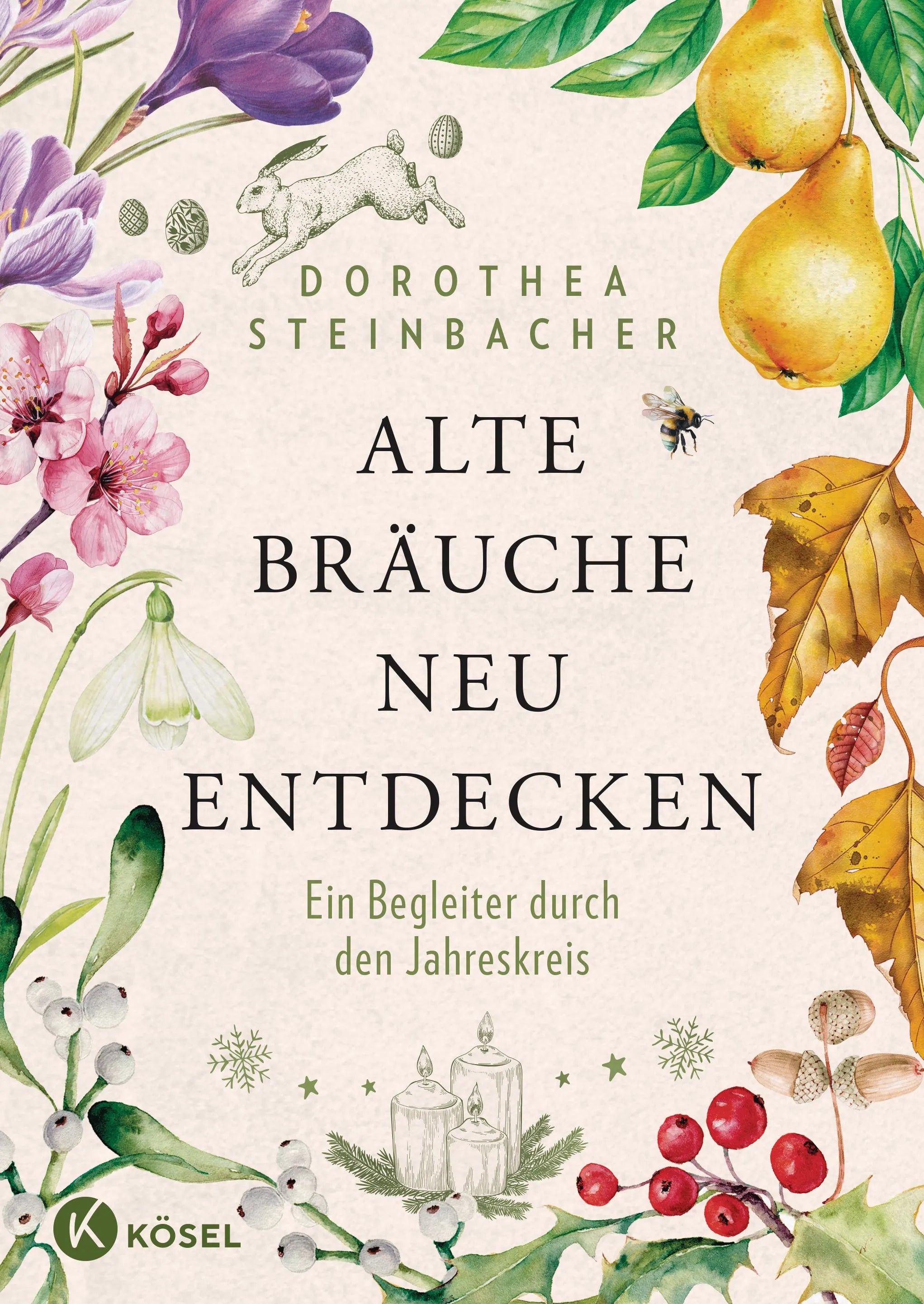 Cover: Alte Bräuche neu entdecken (Hardcover) von Dorothea Steinbacher