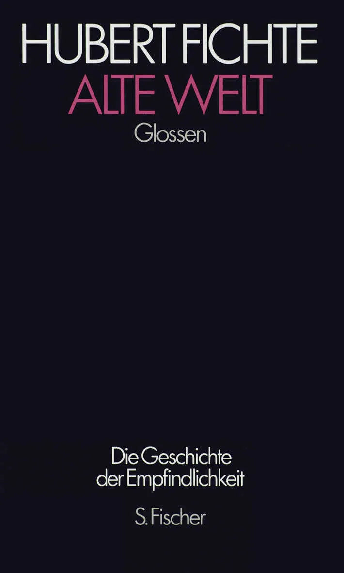 Buchcover von 'Alte Welt' - Gebundene Ausgabe von Hubert Fichte