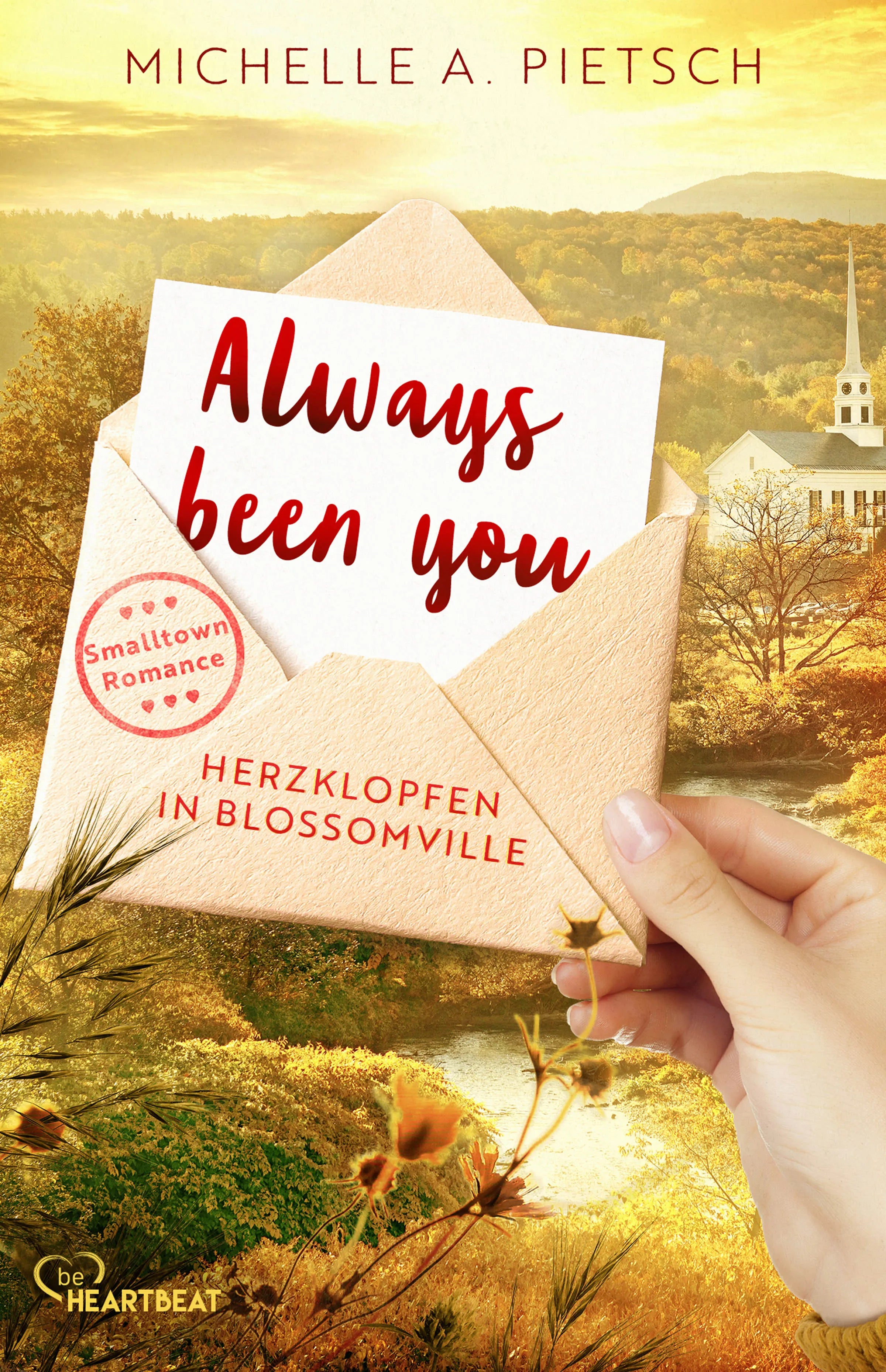 Buchcover von 'Always Been You - Herzklopfen in Blossomville' - Taschenbuch von Michelle A. Pietsch
