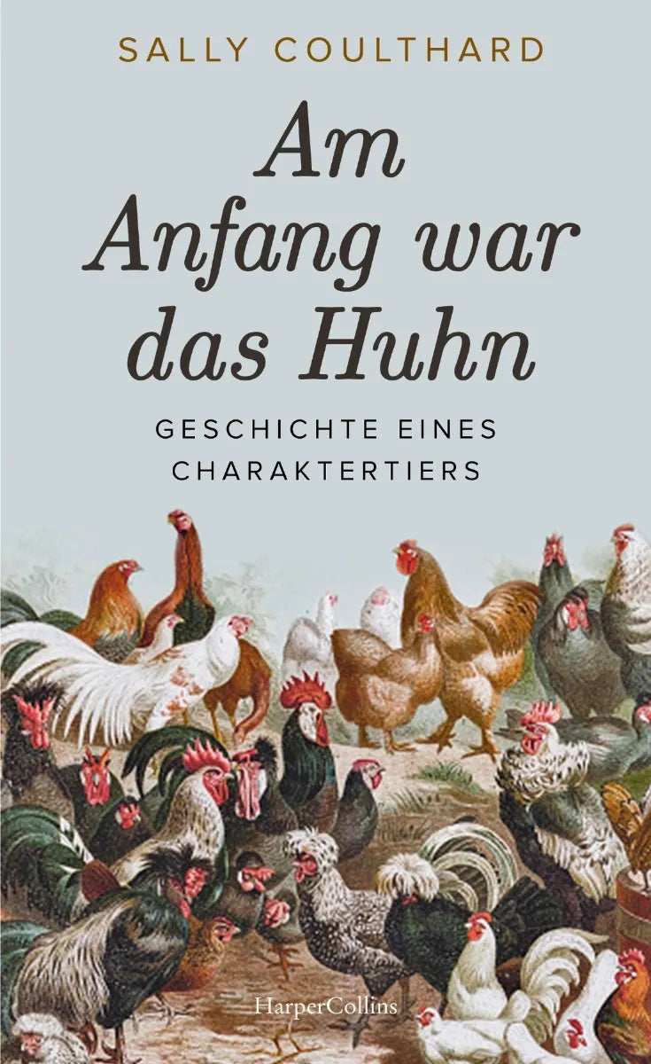 Cover: Am Anfang war das Huhn. Geschichte eines Charaktertiers (E-Book) von Sally Coulthard