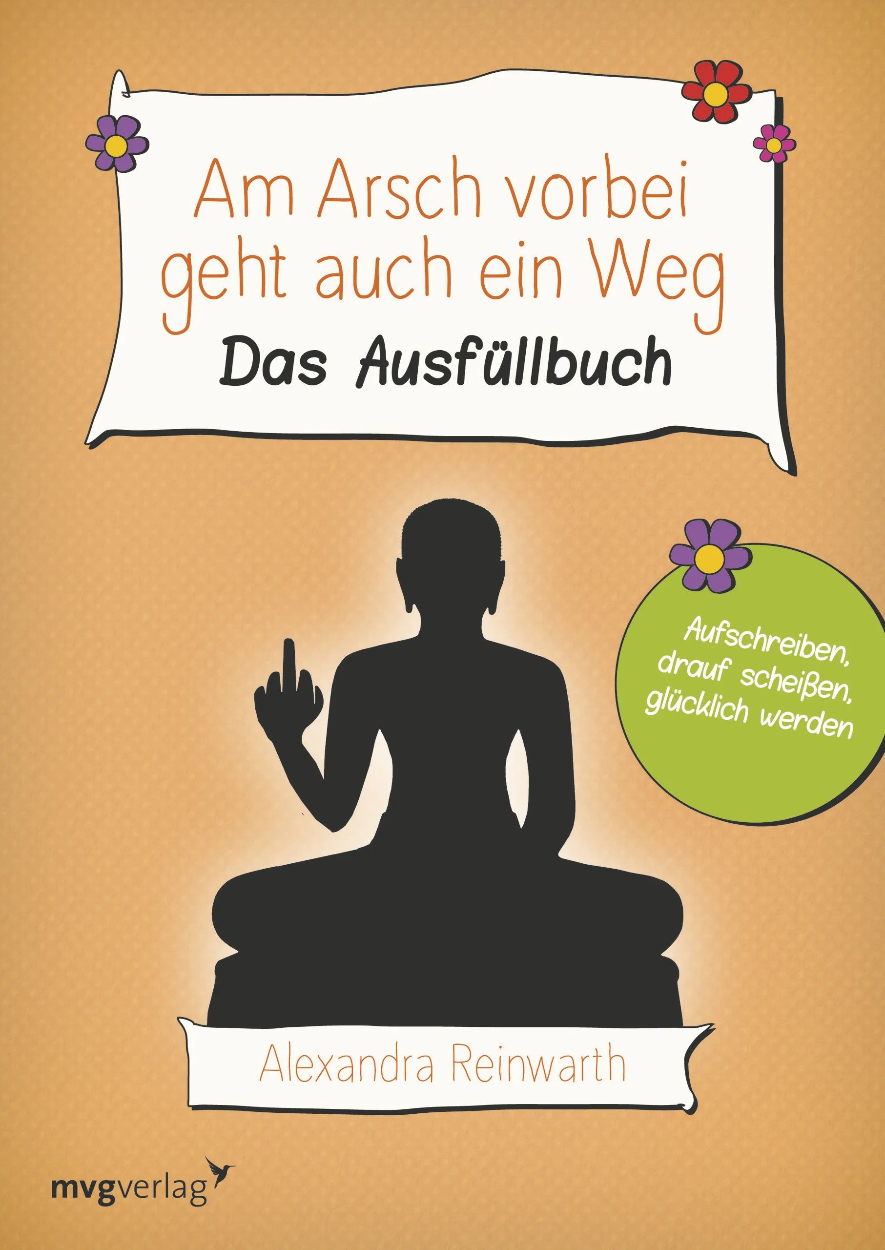 Buchcover von 'Am Arsch vorbei geht auch ein Weg' - Gebundene Ausgabe von Alexandra Reinwarth