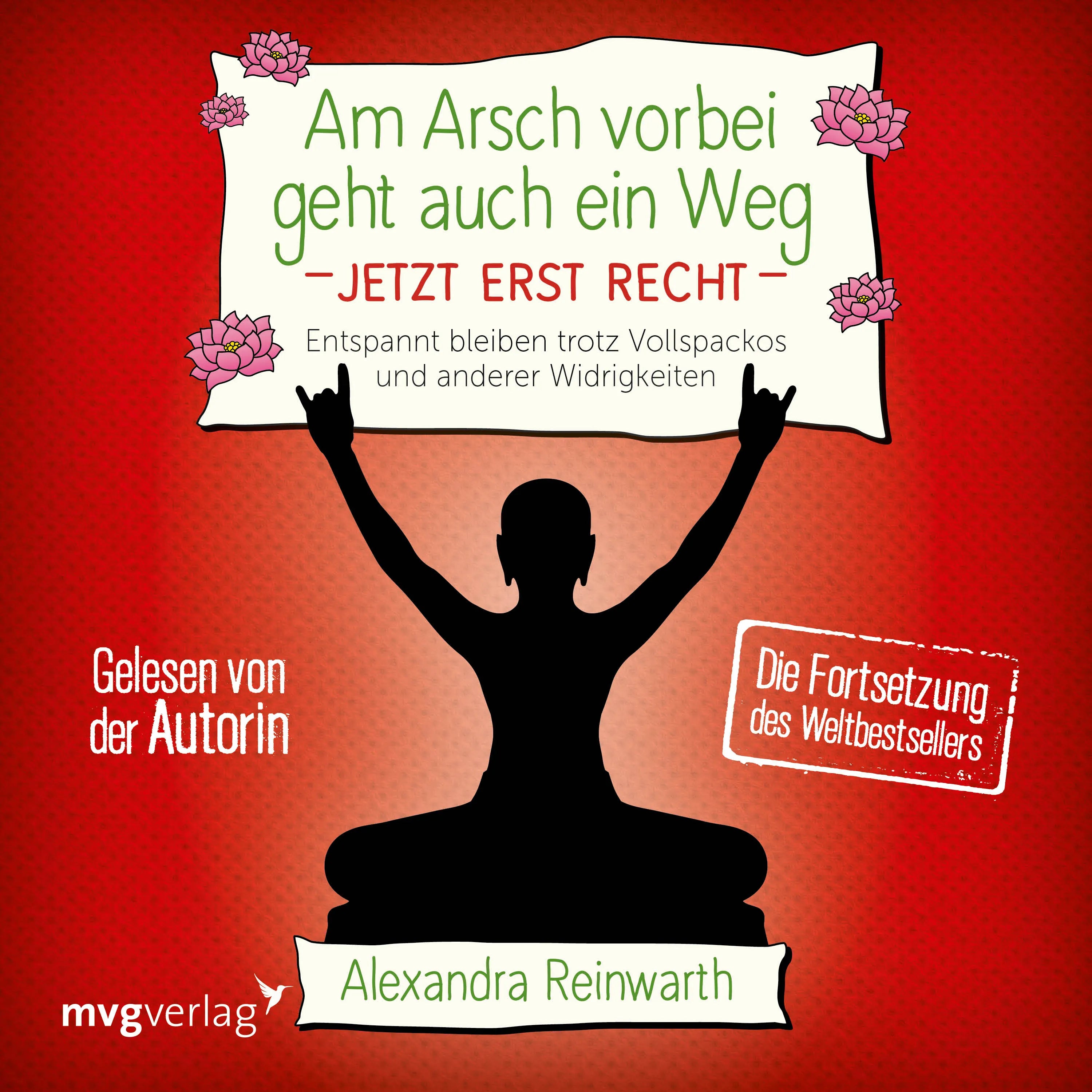 Buchcover von 'Am Arsch vorbei geht auch ein Weg - Jetzt erst recht' - Hörbuch (CD) von Alexandra Reinwarth