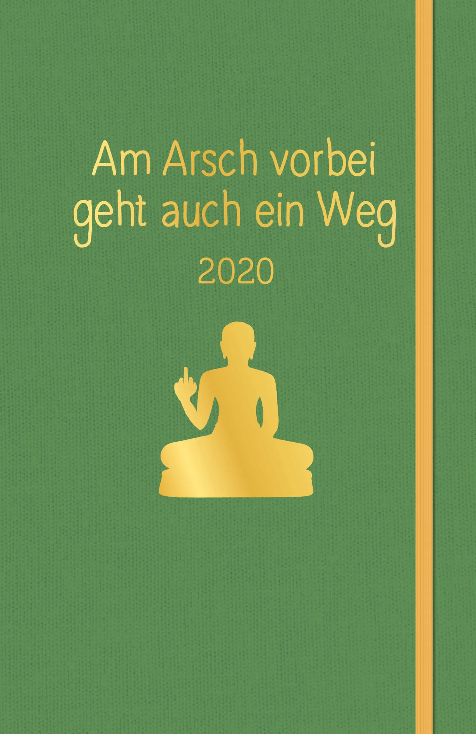 Buchcover von 'Am Arsch vorbei geht auch ein Weg: Planer 2020' - Gebundene Ausgabe von Alexandra Reinwarth