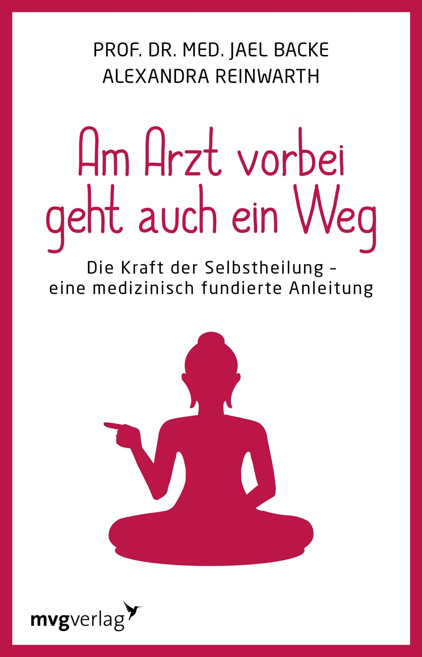 Buchcover von 'Am Arzt vorbei geht auch ein Weg' - Taschenbuch von Alexandra Reinwarth