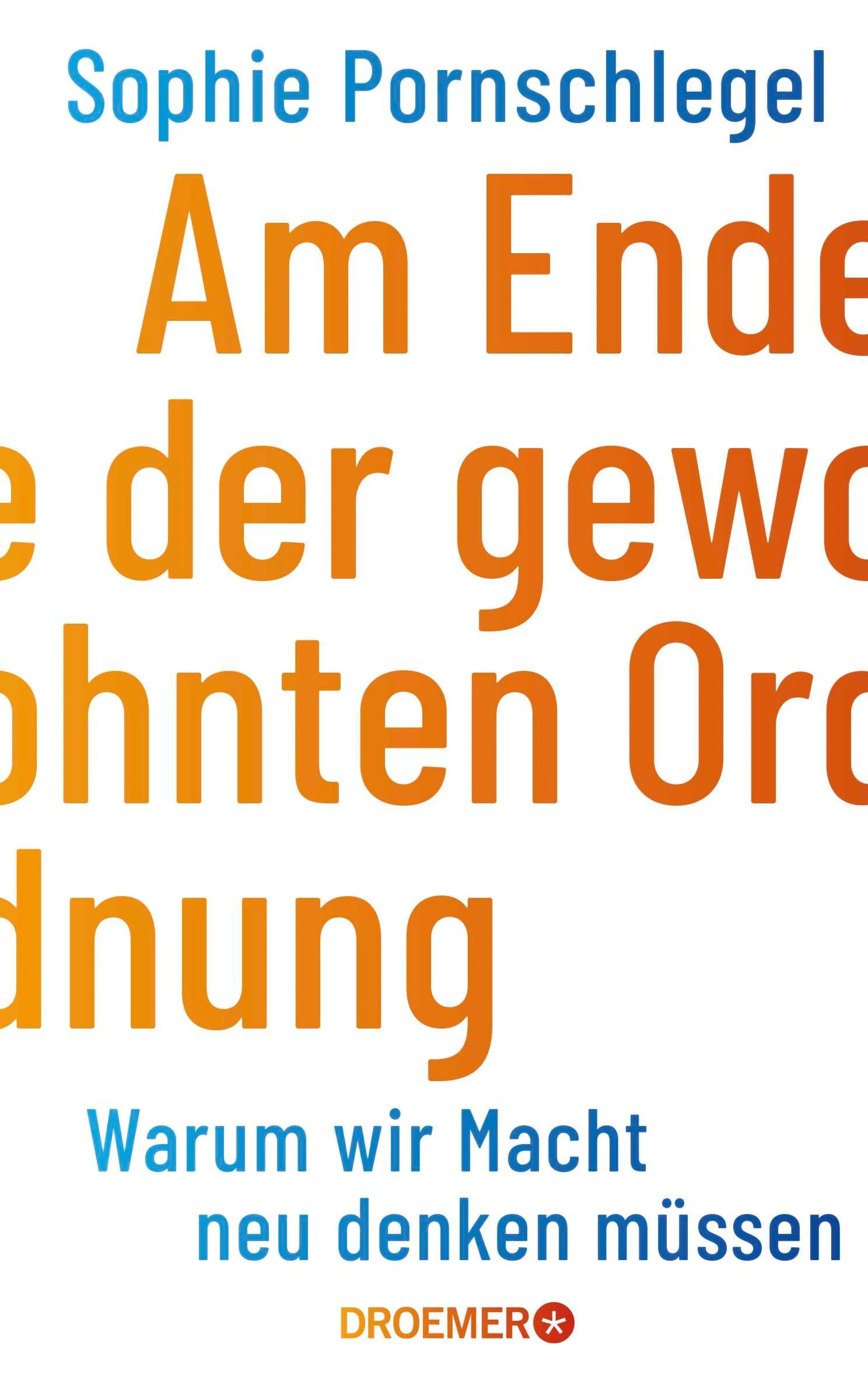 Cover: Am Ende der gewohnten Ordnung (E-Book) von Sophie Pornschlegel