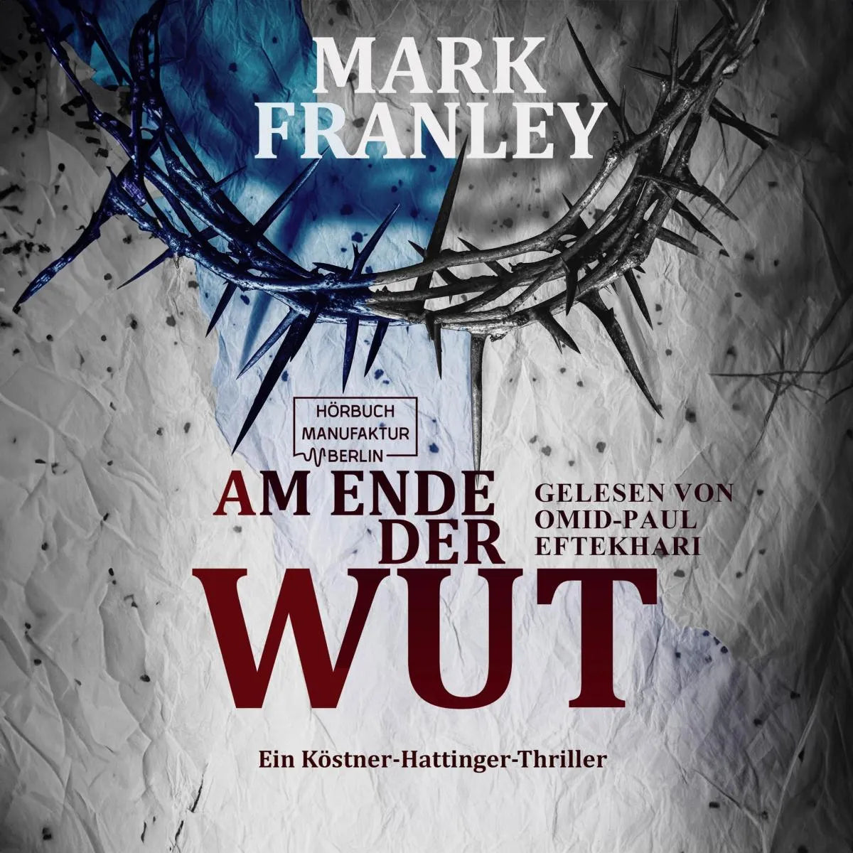 Cover: Am Ende der Wut (Hörbuch Download) von Mark Franley