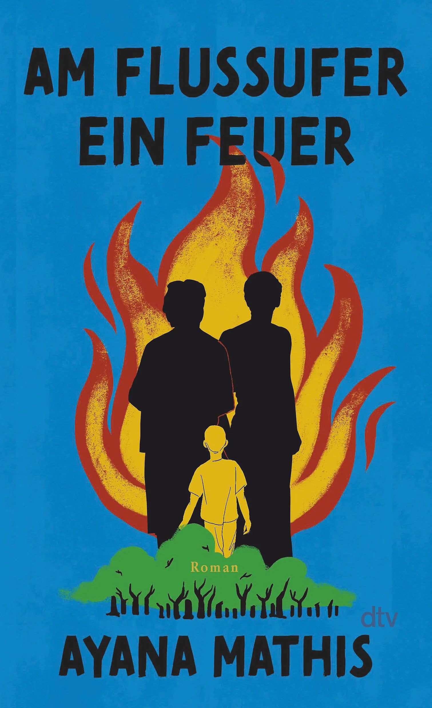 Buchcover von 'Am Flussufer ein Feuer' - Gebundene Ausgabe von Ayana Mathis