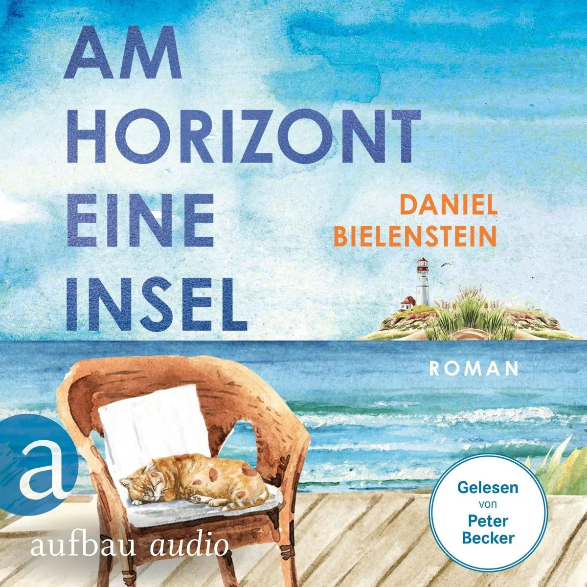 Cover: Am Horizont eine Insel (Hörbuch Download) von Daniel Bielenstein