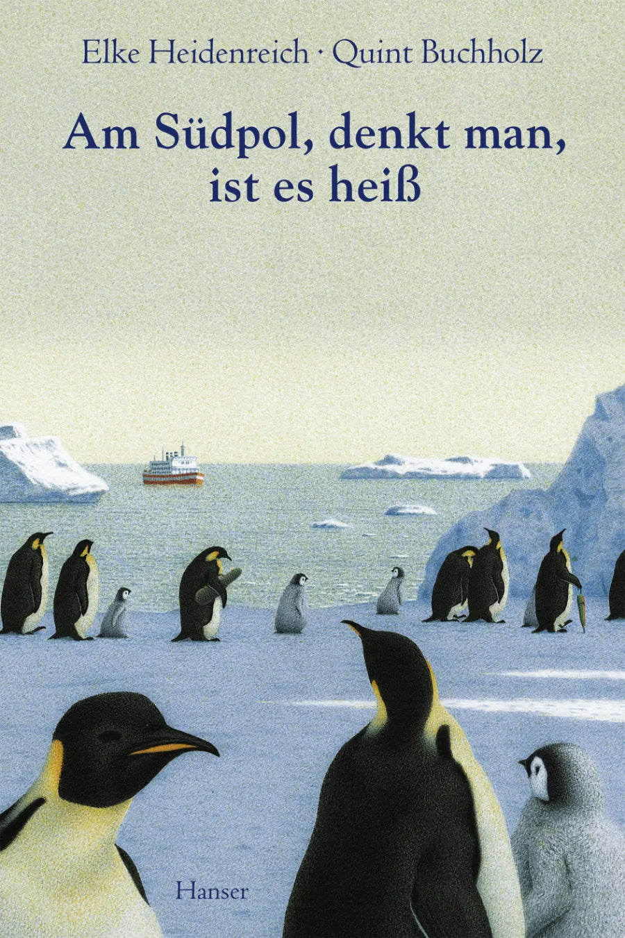 Buchcover von 'Am Südpol, denkt man, ist es heiß' - Gebundene Ausgabe von Elke Heidenreich