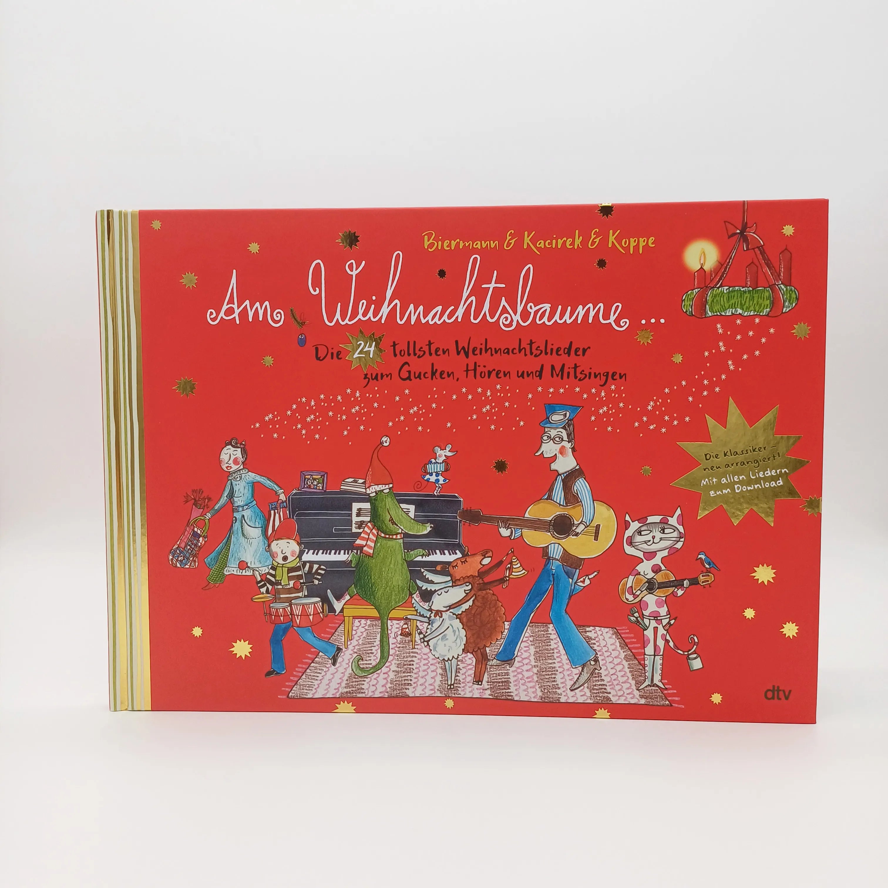 Produktansicht: Am Weihnachtsbaume – Die 24 tollsten Weihnachtslieder zum Gucken, Hören und Mitsingen (Gebundene Ausgabe)