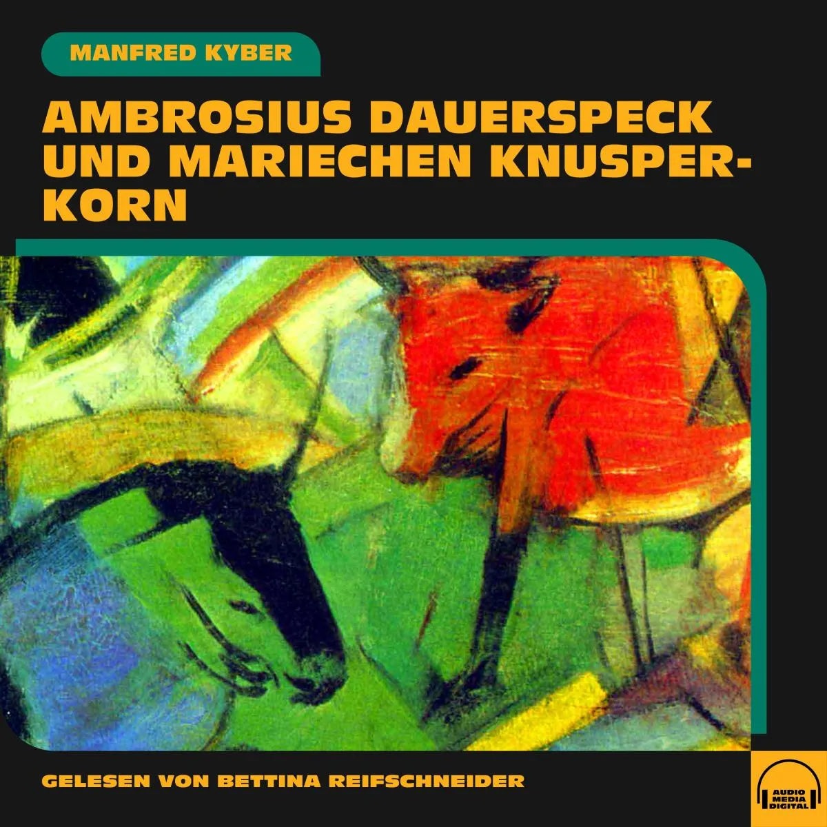 Cover: Ambrosius Dauerspeck und Mariechen Knusperkorn (Hörbuch Download) von Manfred Kyber