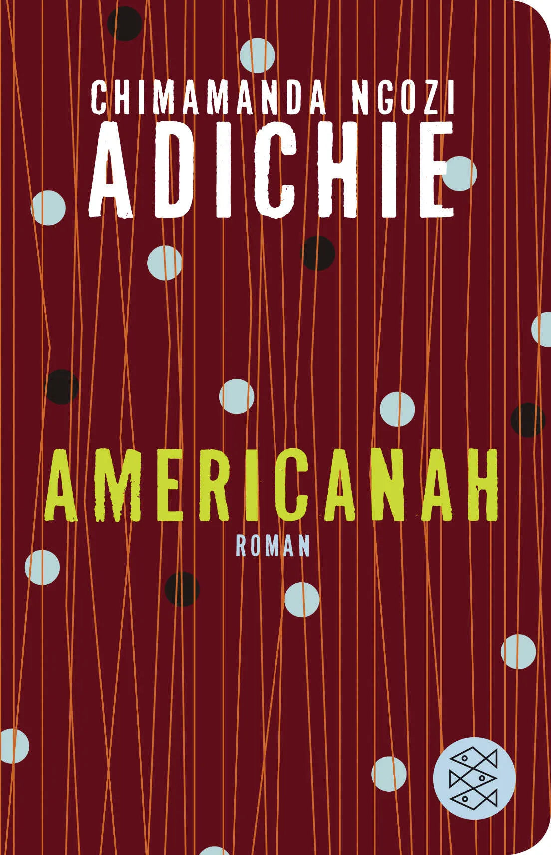 Buchcover von 'Americanah' - Gebundene Ausgabe von Chimamanda Ngozi Adichie