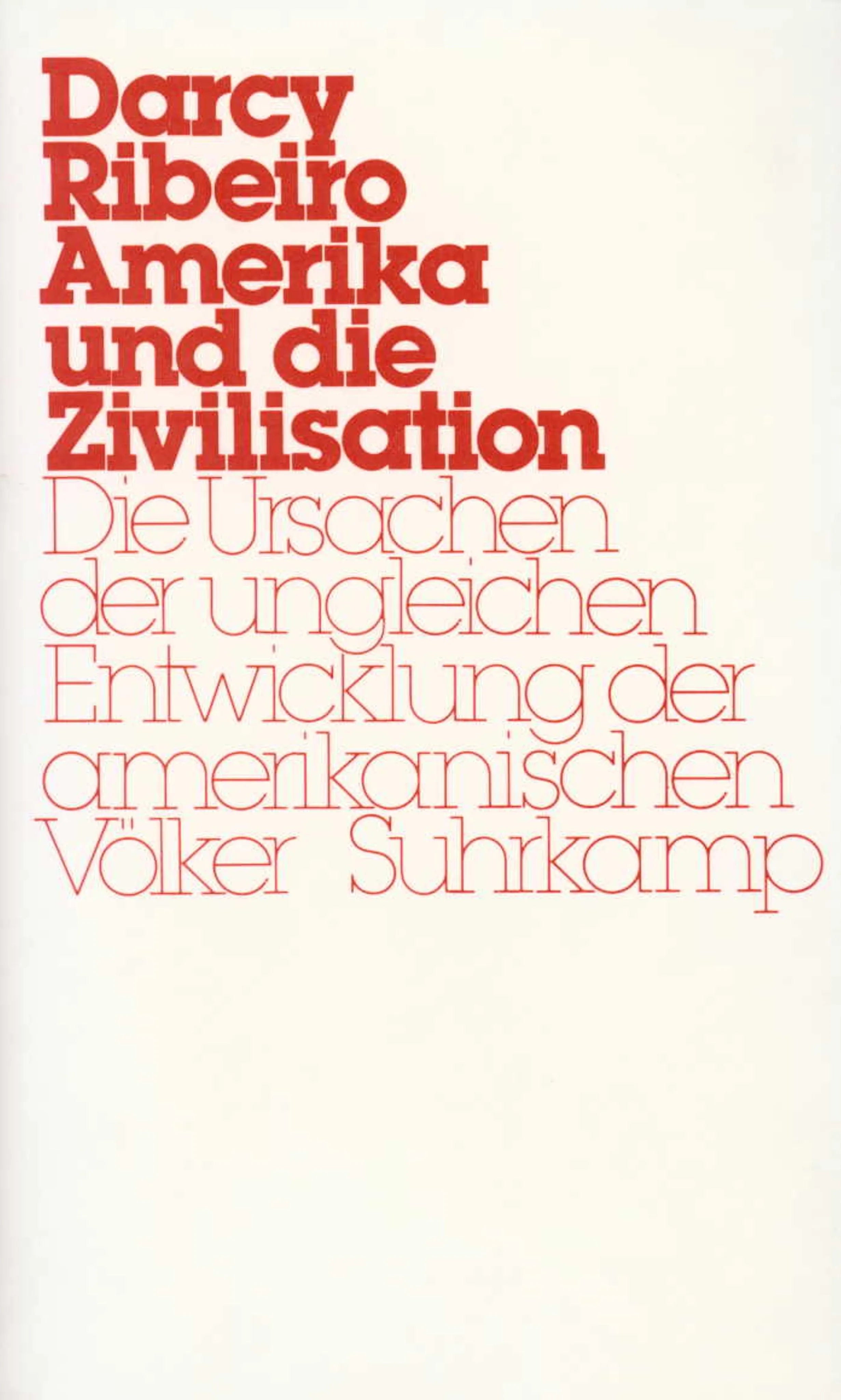 Buchcover von 'Amerika und die Zivilisation' - Gebundene Ausgabe von Darcy Ribeiro
