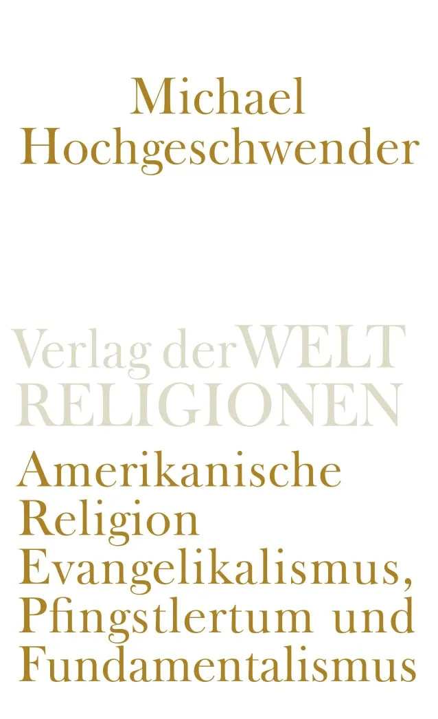 Buchcover von 'Amerikanische Religion' - Taschenbuch von Michael Hochgeschwender