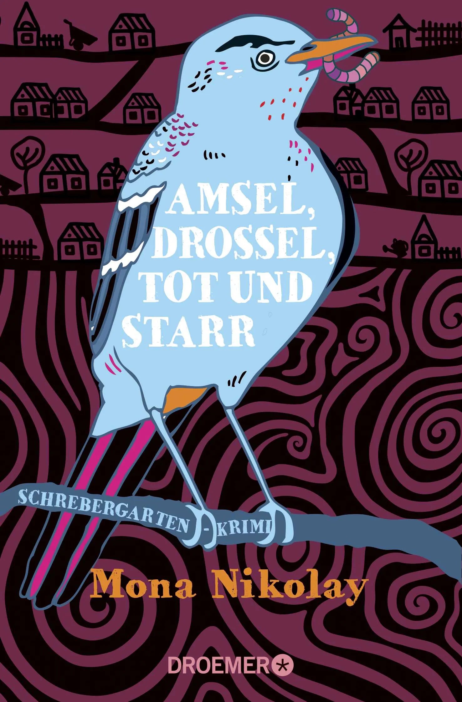 Buchcover von 'Amsel, Drossel, tot und starr' - Taschenbuch von Mona Nikolay