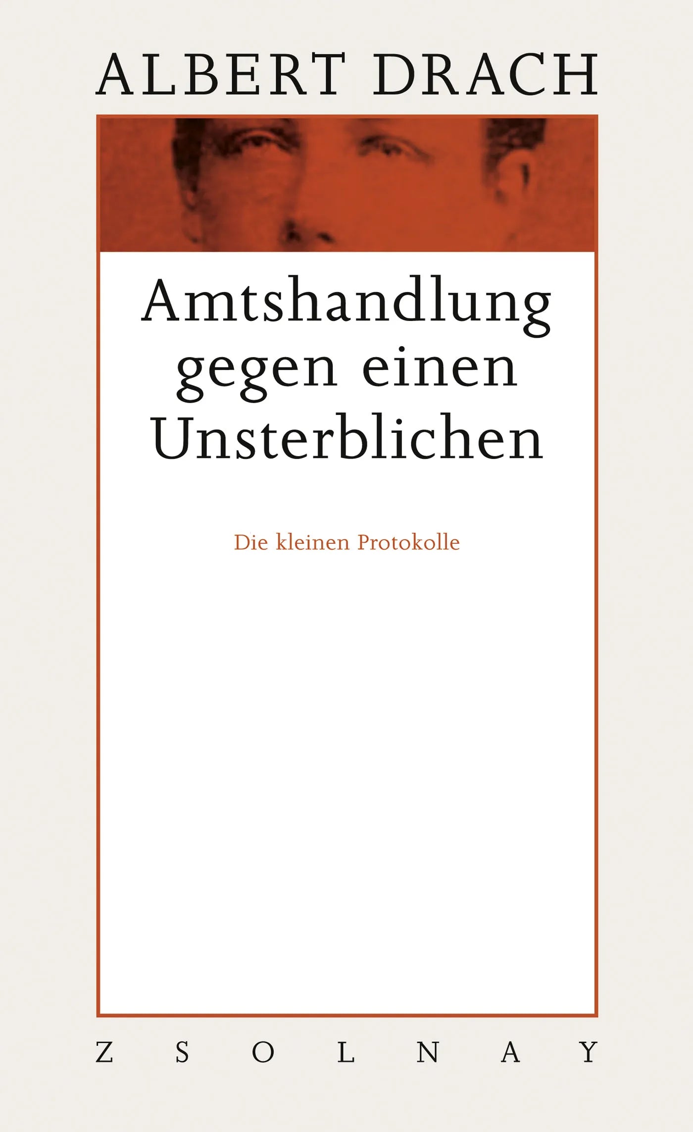 Buchcover von 'Amtshandlung gegen einen Unsterblichen' - Gebundene Ausgabe von Albert Drach
