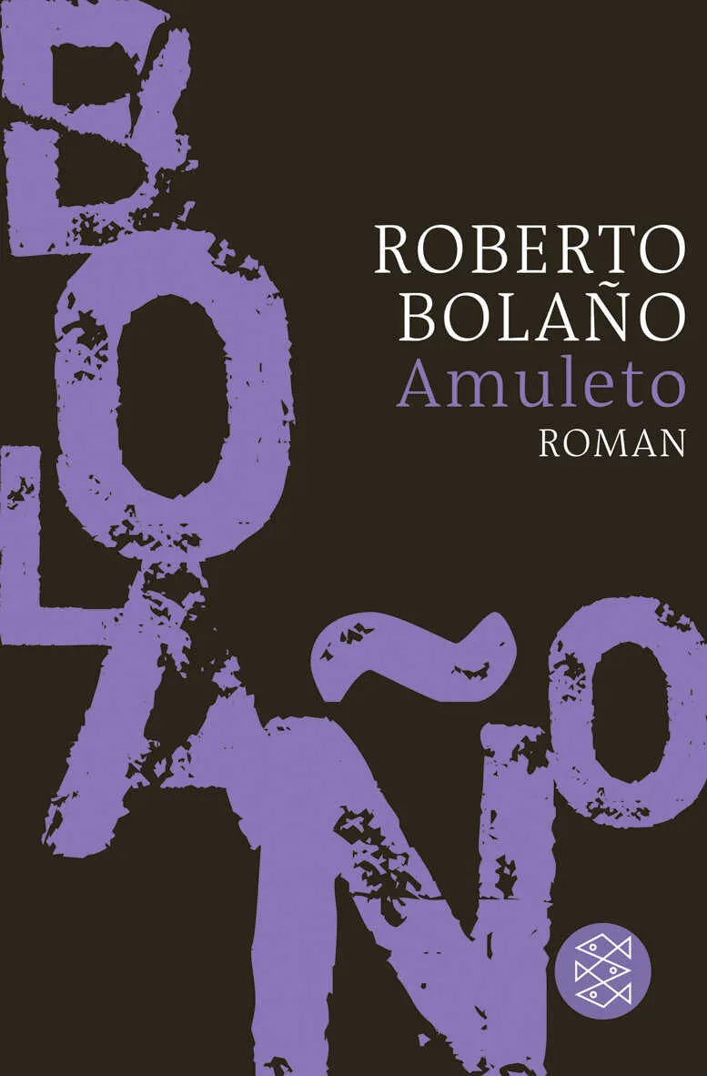 Buchcover von 'Amuleto' - Taschenbuch von Roberto Bolaño