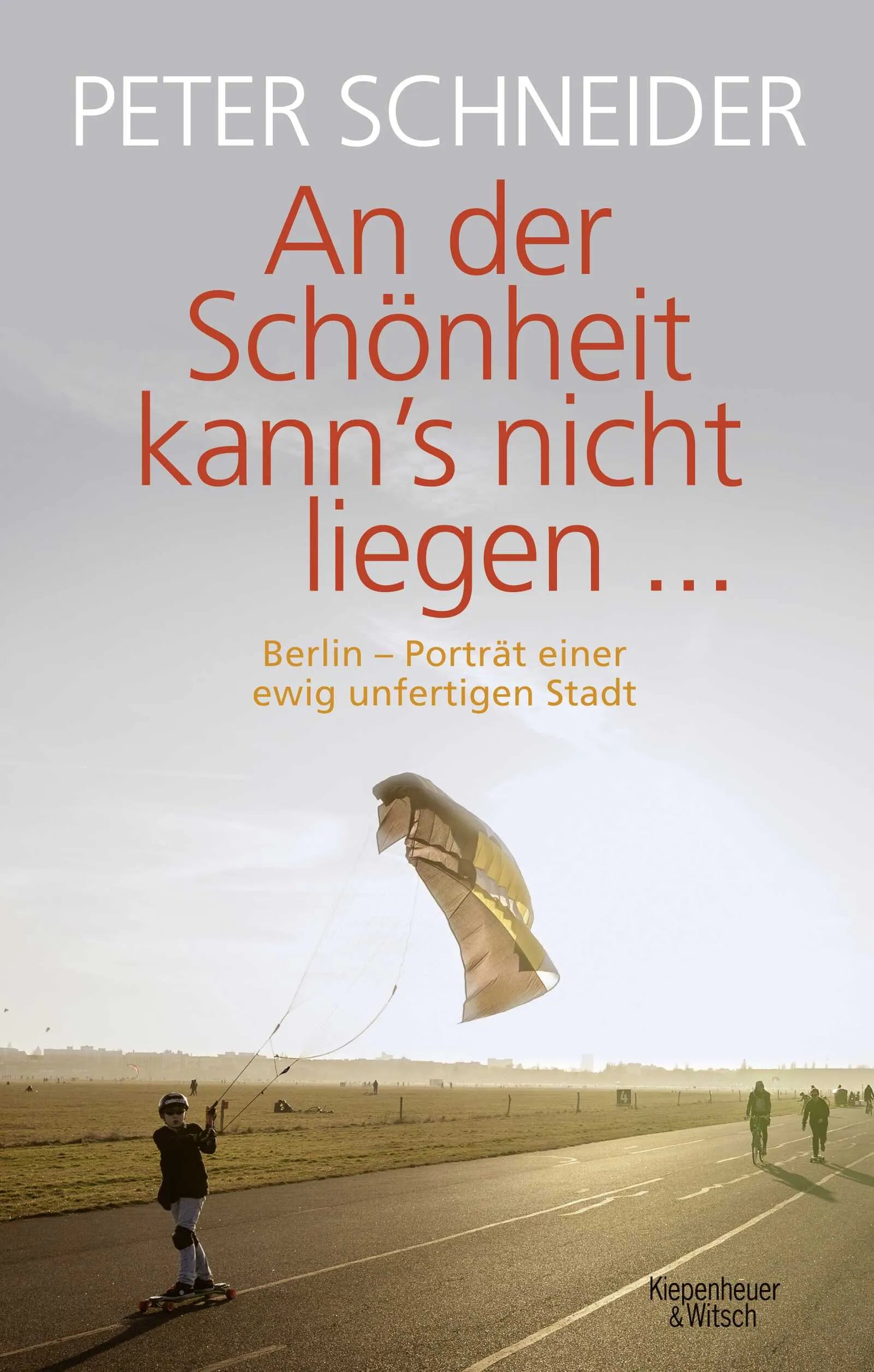 Buchcover von 'An der Schönheit kann’s nicht liegen' - Gebundene Ausgabe von Peter Schneider
