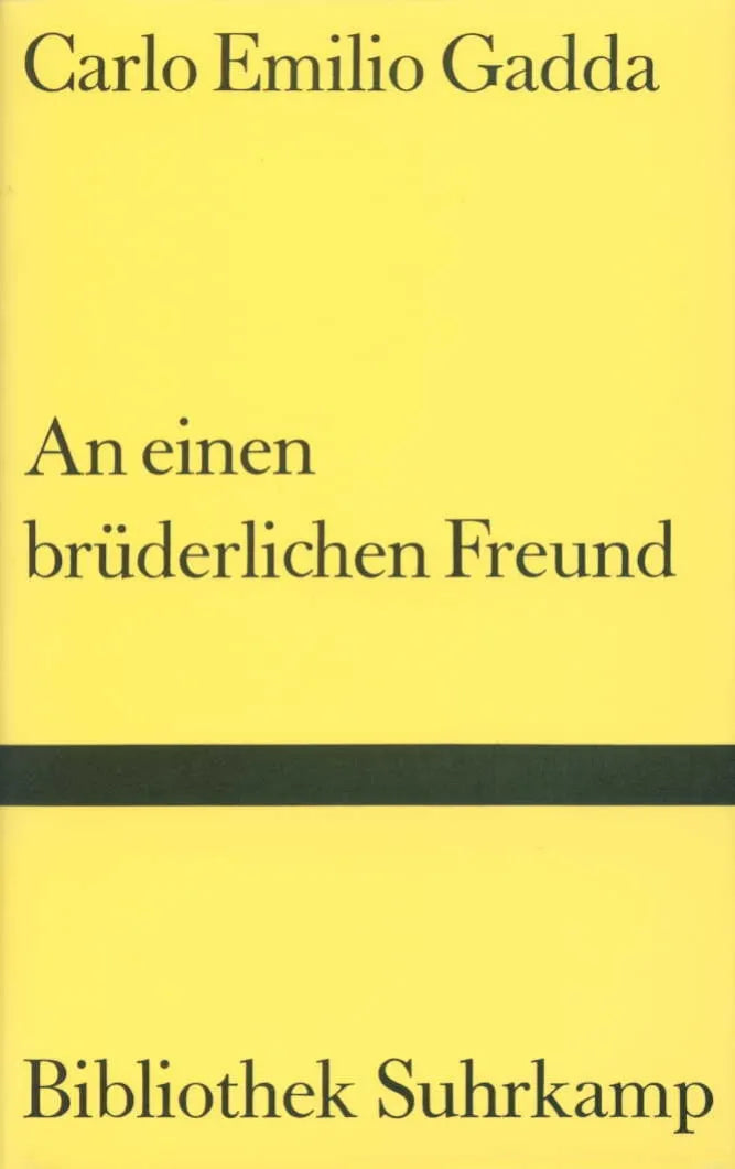 Buchcover von 'An einen brüderlichen Freund' - Gebundene Ausgabe von Carlo Emilio Gadda