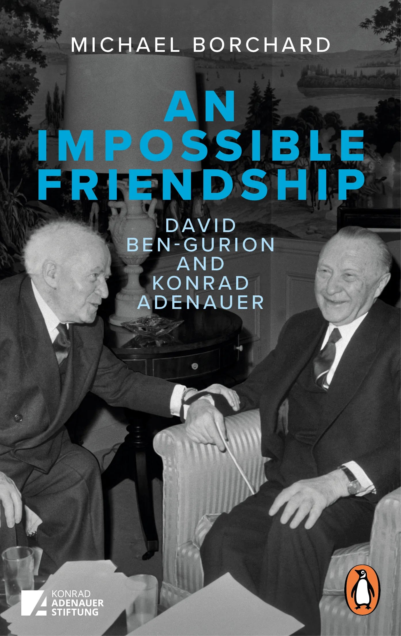 Cover: An Impossible Friendship (E-Book) von Michael Borchard
