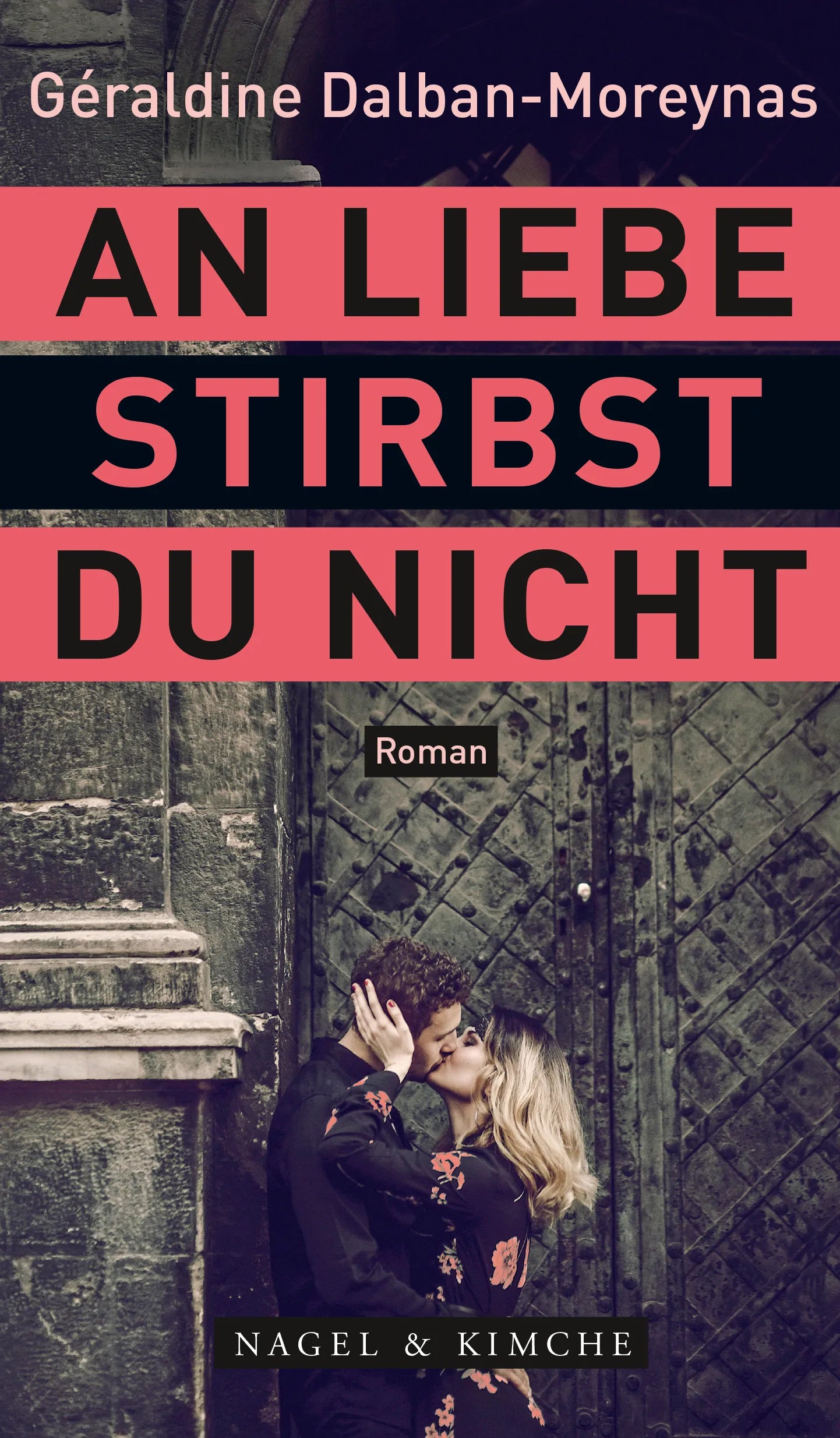Buchcover von 'An Liebe stirbst du nicht' - Gebundene Ausgabe von Géraldine Dalban-Moreynas