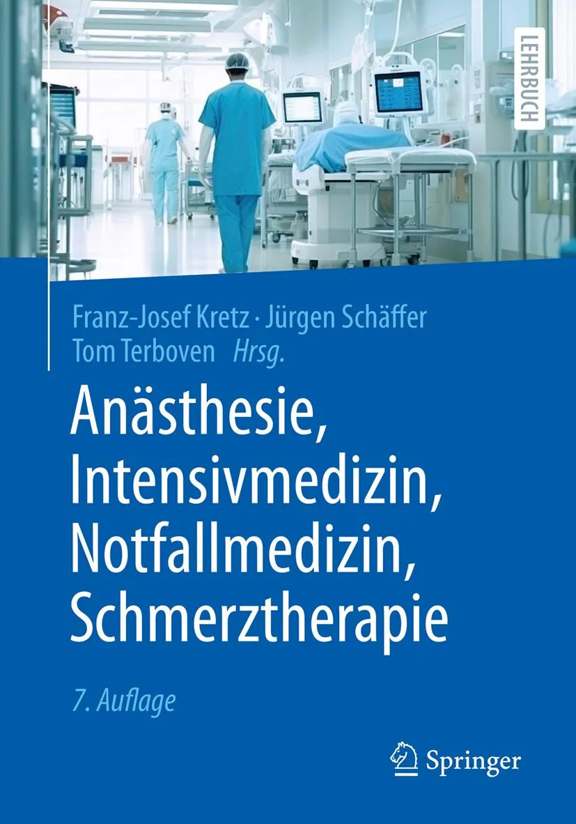 Cover: Anästhesie, Intensivmedizin, Notfallmedizin, Schmerztherapie (E-Book) von Franz-Josef Kretz