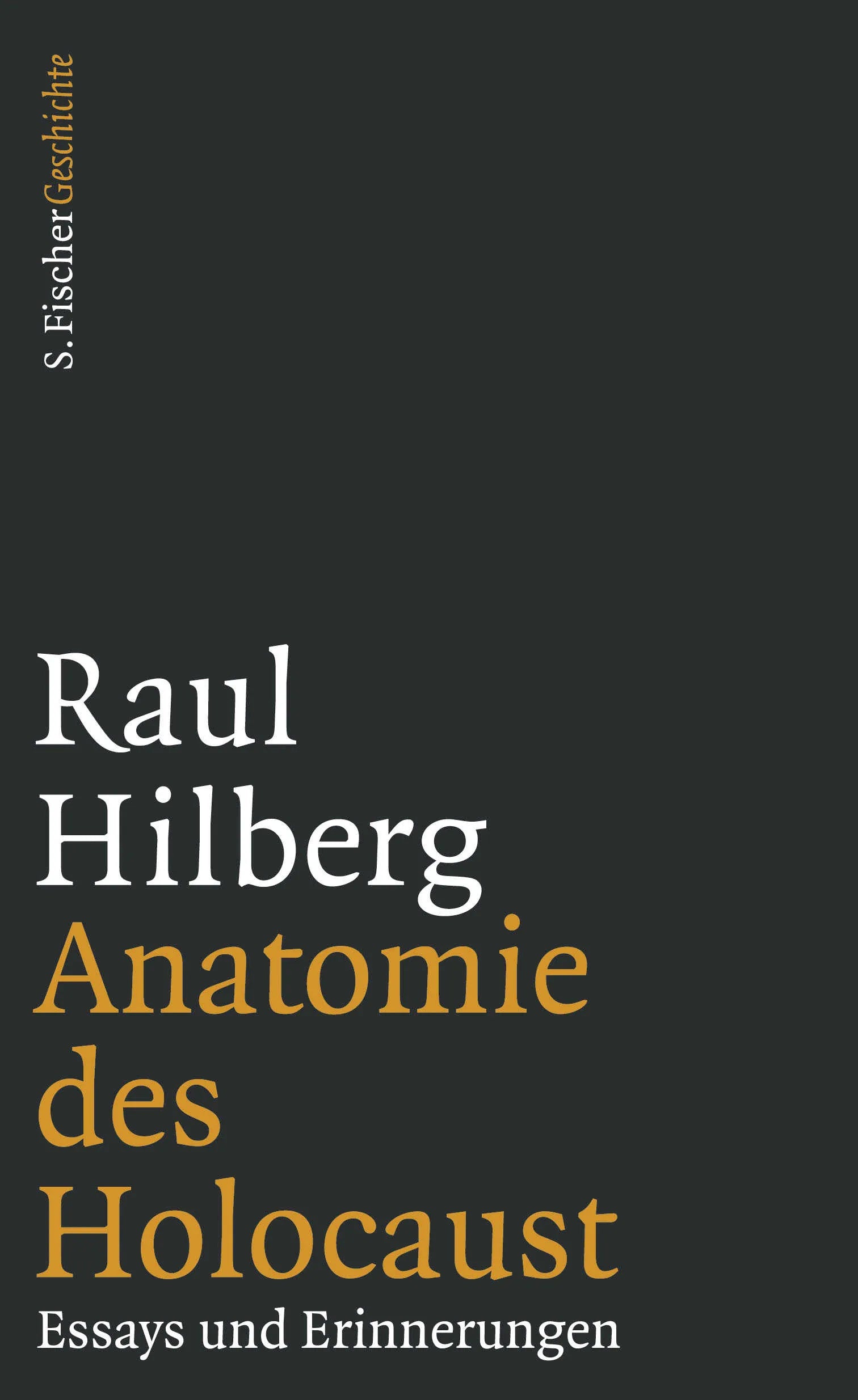 Buchcover von 'Anatomie des Holocaust' - Gebundene Ausgabe von Raul Hilberg