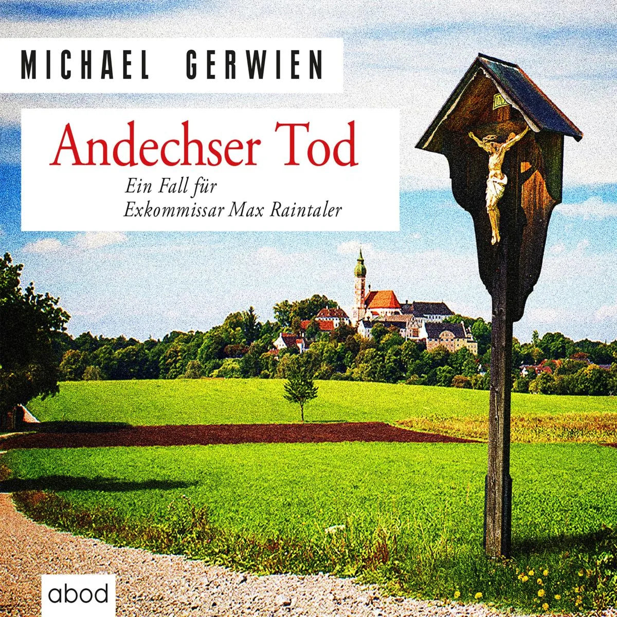 Cover: Andechser Tod (Hörbuch Download) von Michael Gerwien
