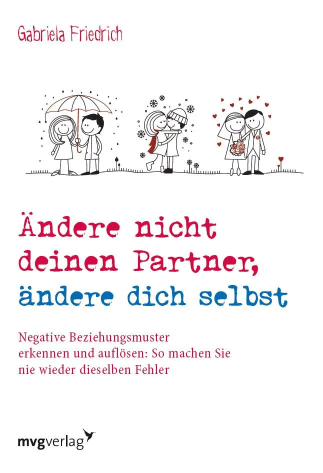 Buchcover von 'Ändere nicht deinen Partner, ändere dich selbst' - Taschenbuch von Gabriela Friedrich