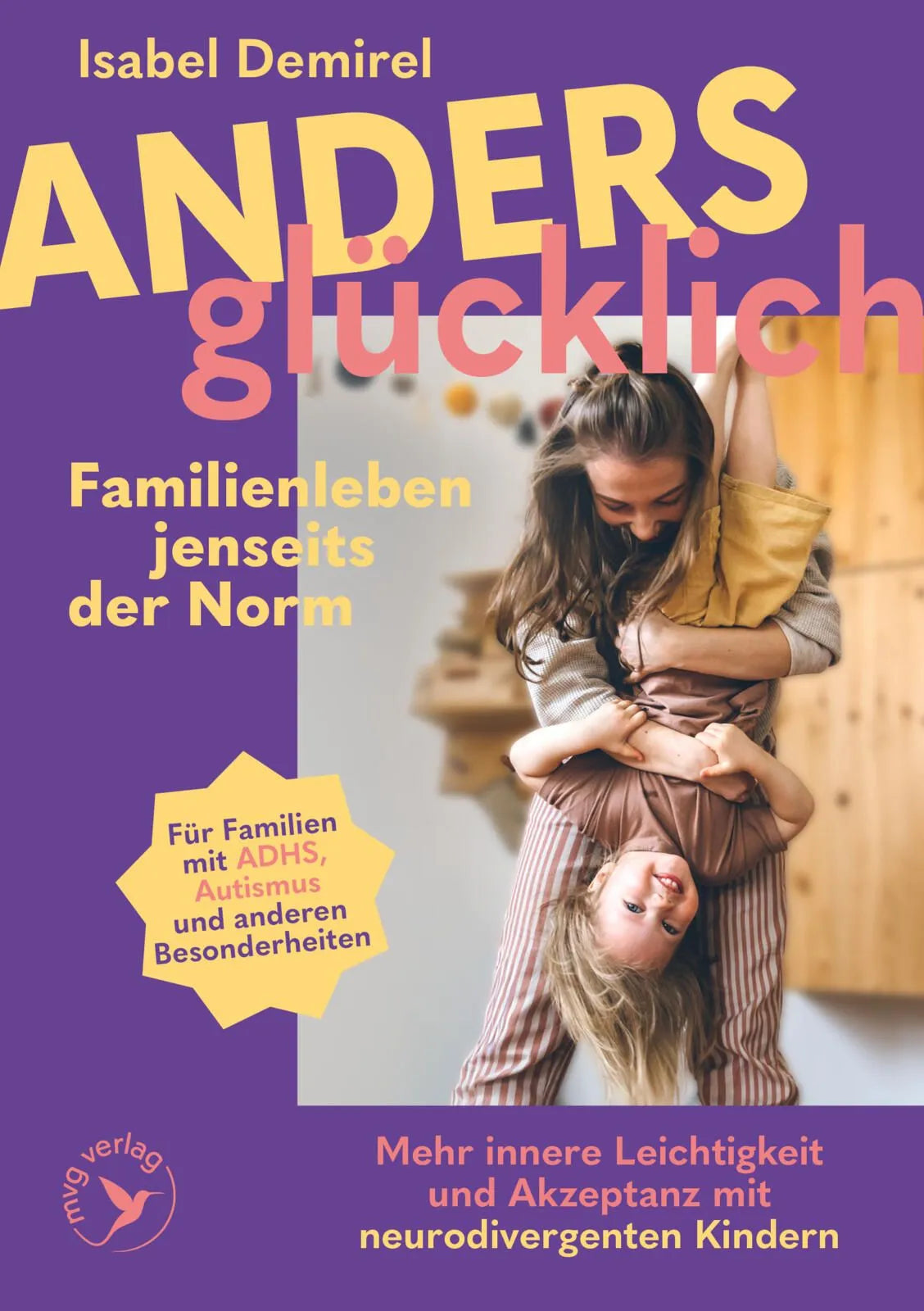 Cover: Anders glücklich – Familienleben jenseits der Norm (Taschenbuch) von Isabel Demirel