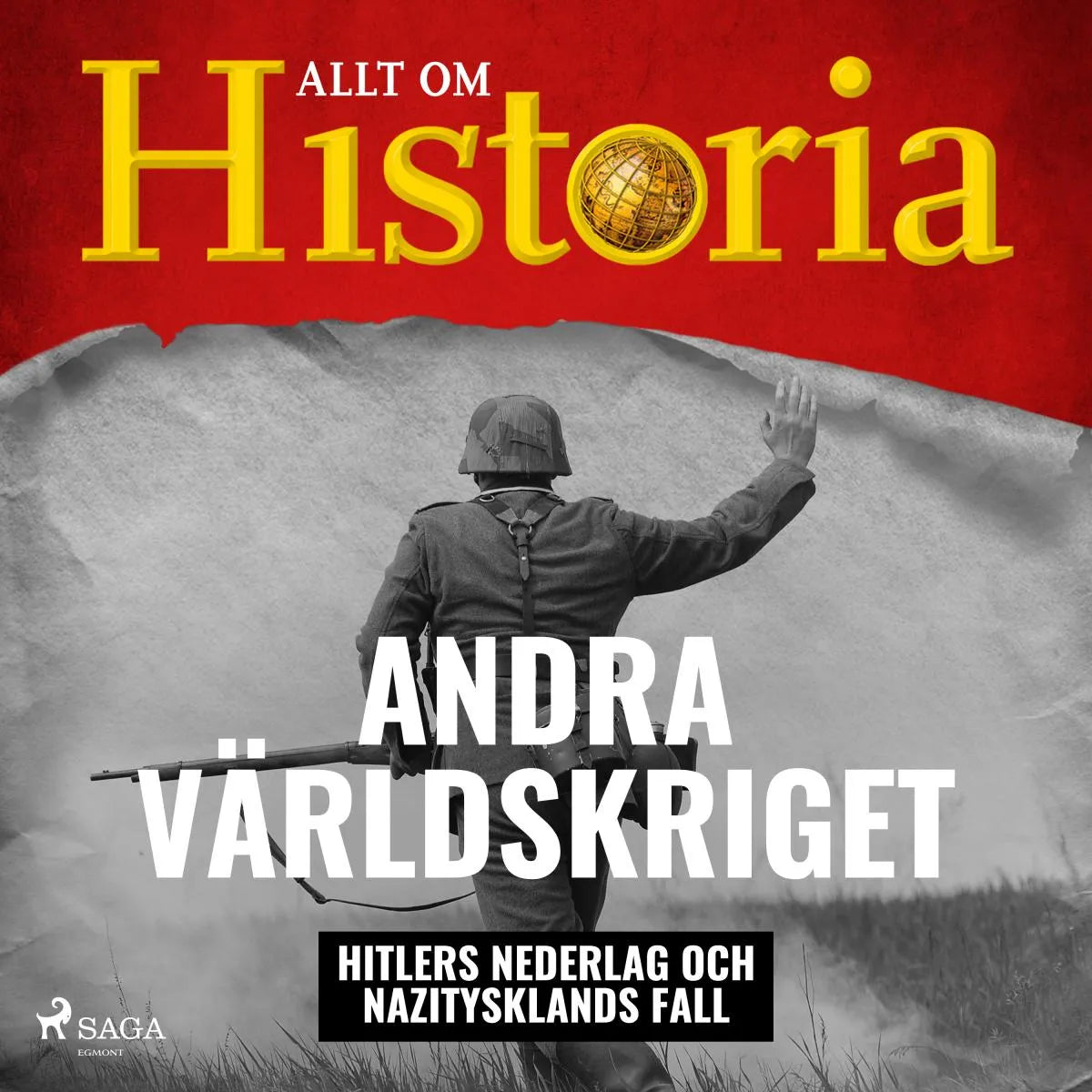 Cover: Andra världskriget - Hitlers nederlag och Nazitysklands fall (Hörbuch Download) von Allt om Historia