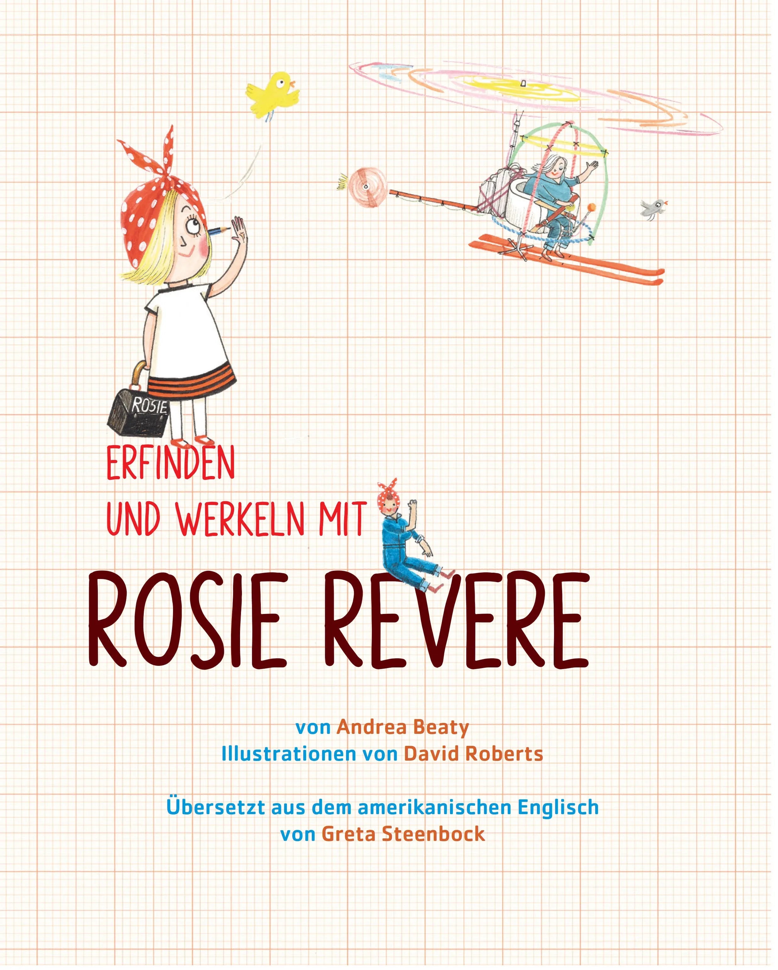 Produktansicht: Die Forscherbande: Erfinden und werkeln mit Rosie Revere (Paperback)