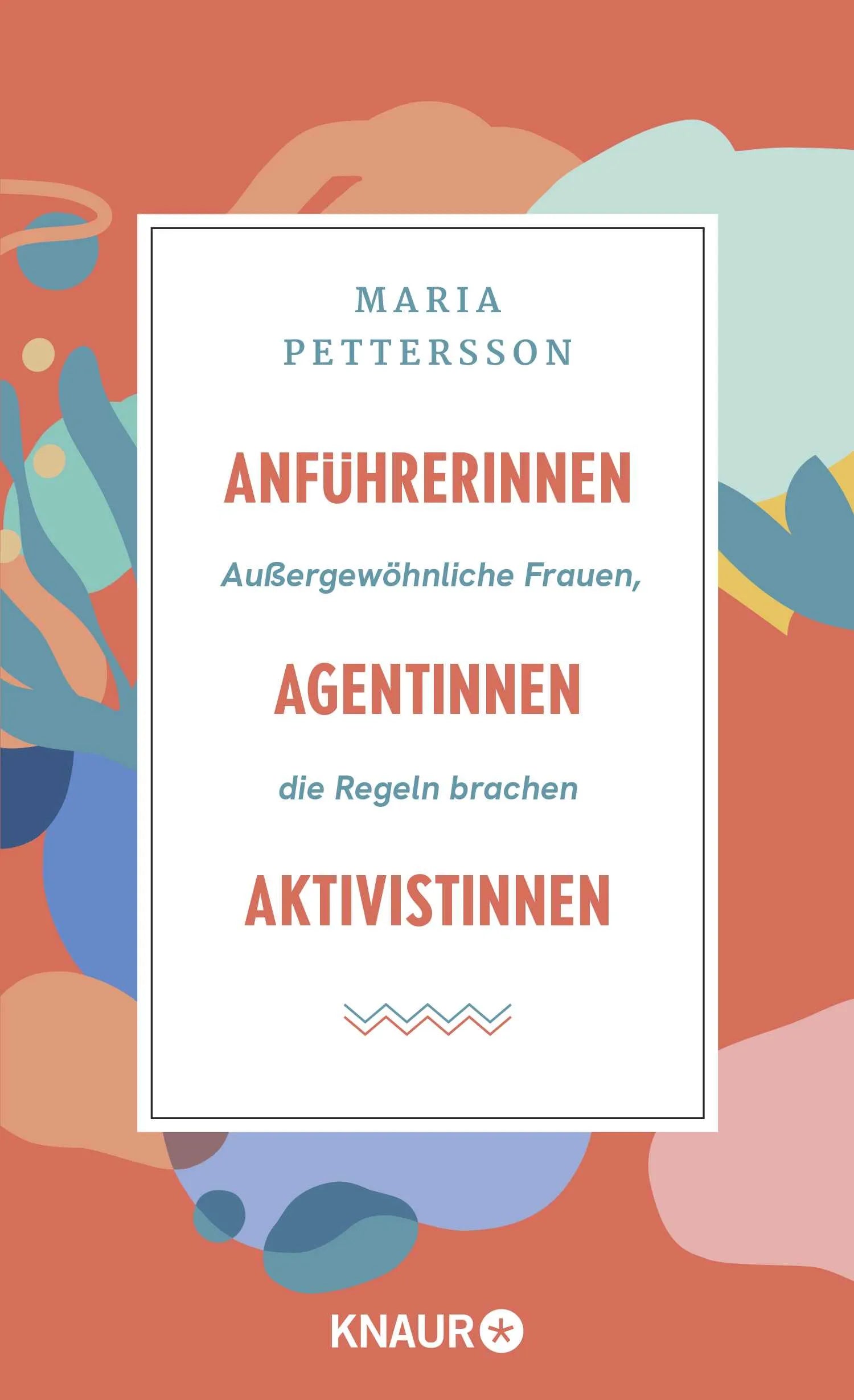 Buchcover von 'Anführerinnen, Agentinnen, Aktivistinnen' - Gebundene Ausgabe von Maria Pettersson