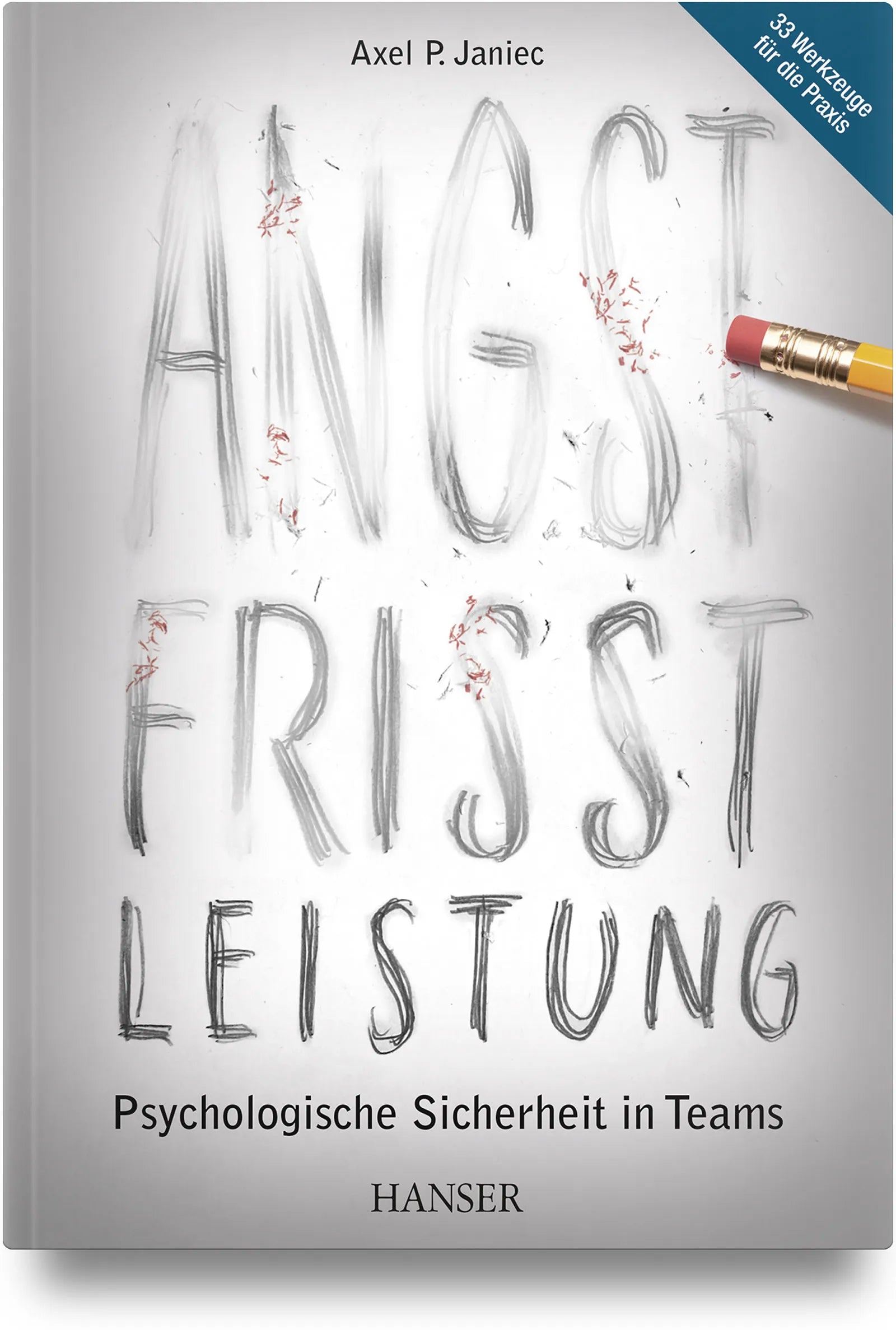 Cover: Angst frisst Leistung (Hardcover) von Axel P. Janiec