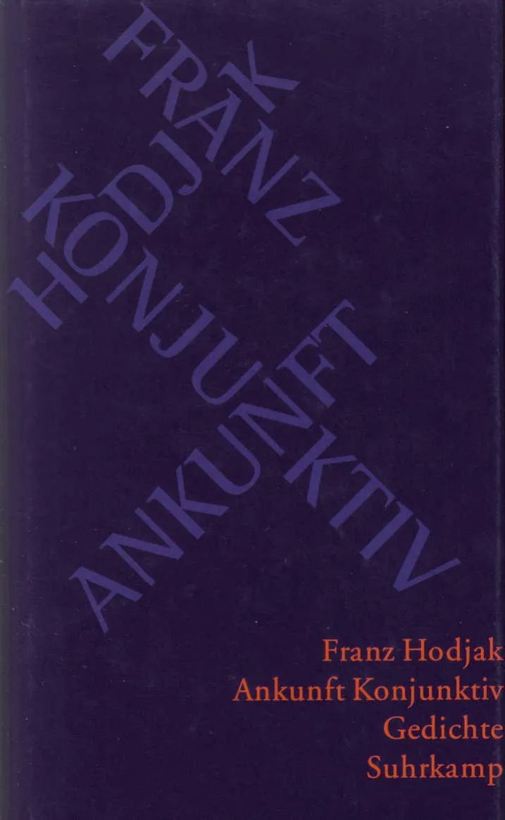 Buchcover von 'Ankunft Konjunktiv' - Gebundene Ausgabe von Franz Hodjak