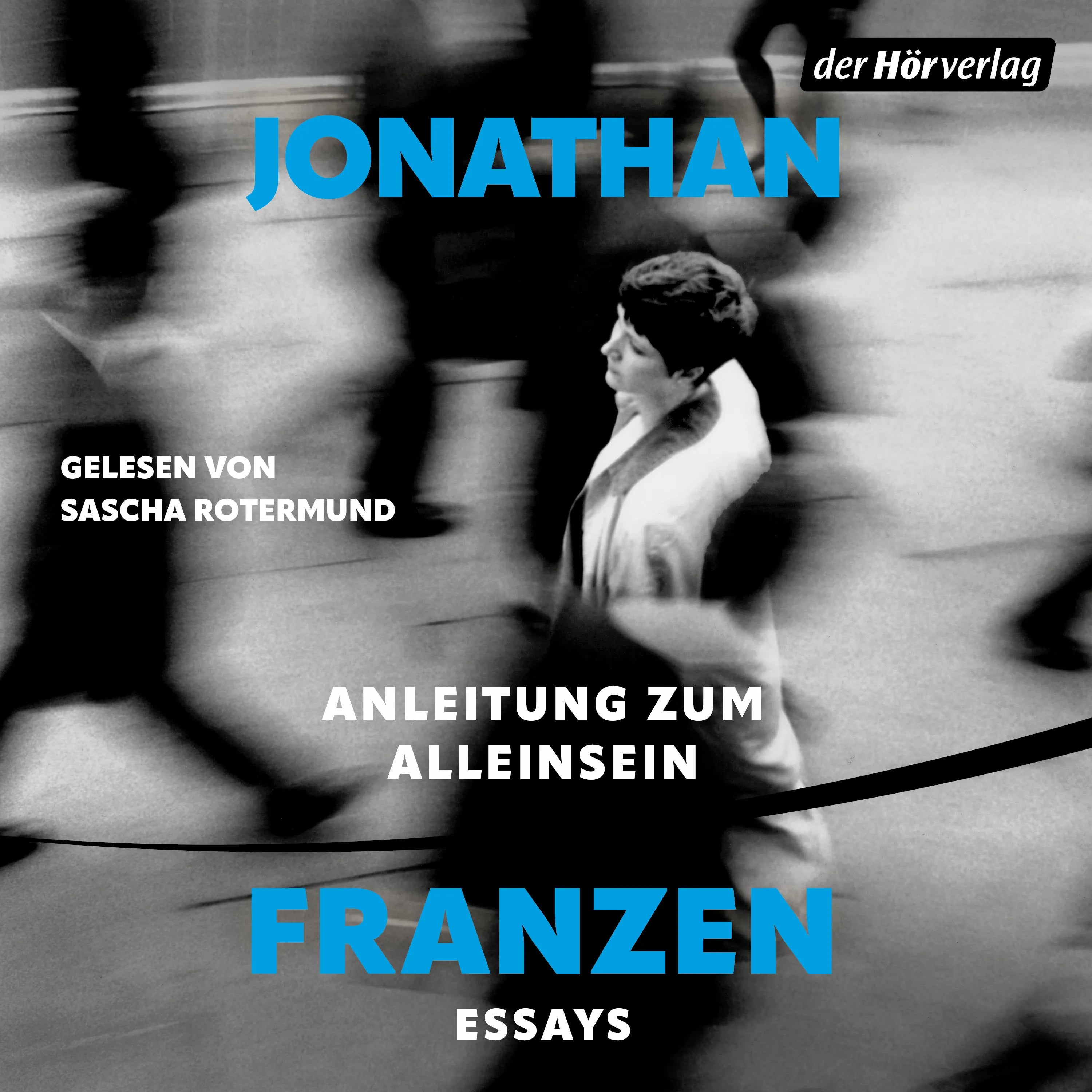 Cover: Anleitung zum Alleinsein (Hörbuch Download) von Jonathan Franzen