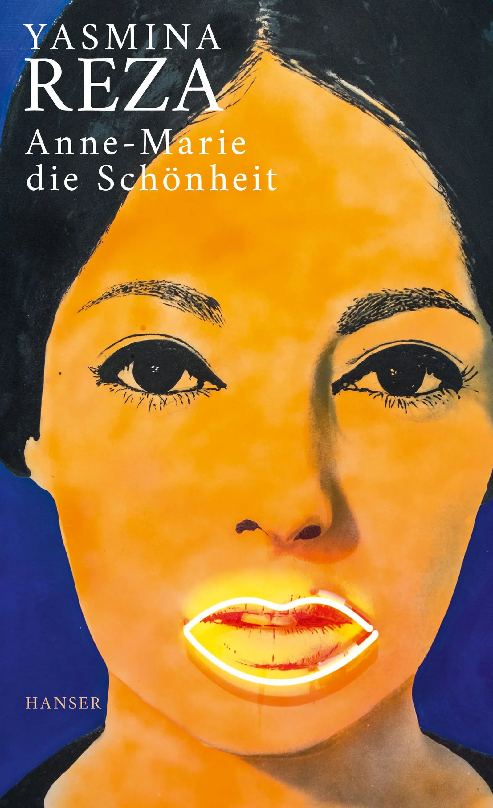 Buchcover von 'Anne-Marie die Schönheit' - Gebundene Ausgabe von Yasmina Reza