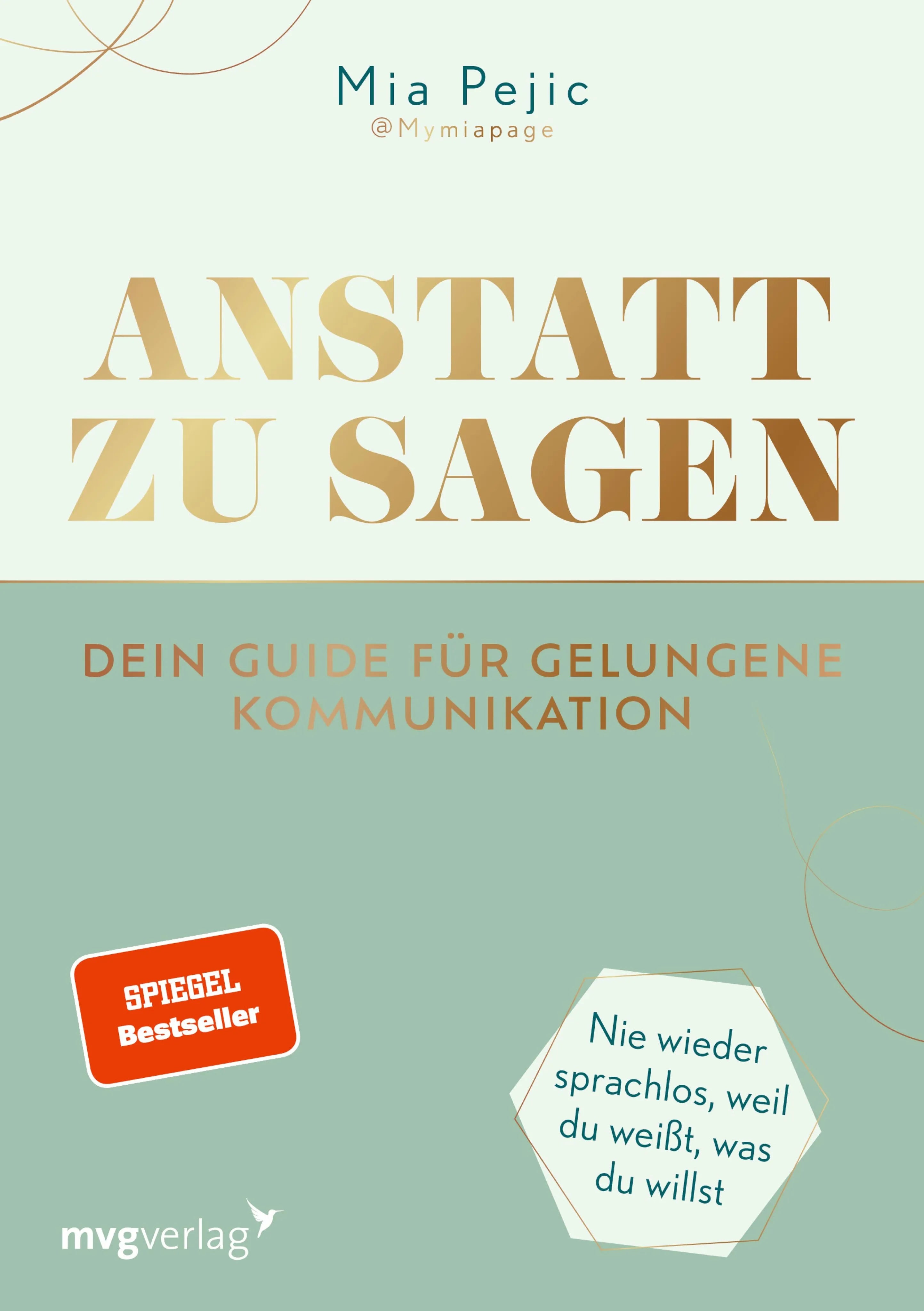 Cover: Anstatt zu sagen – Dein Guide für gelungene Kommunikation (E-Book) von Mia Pejic