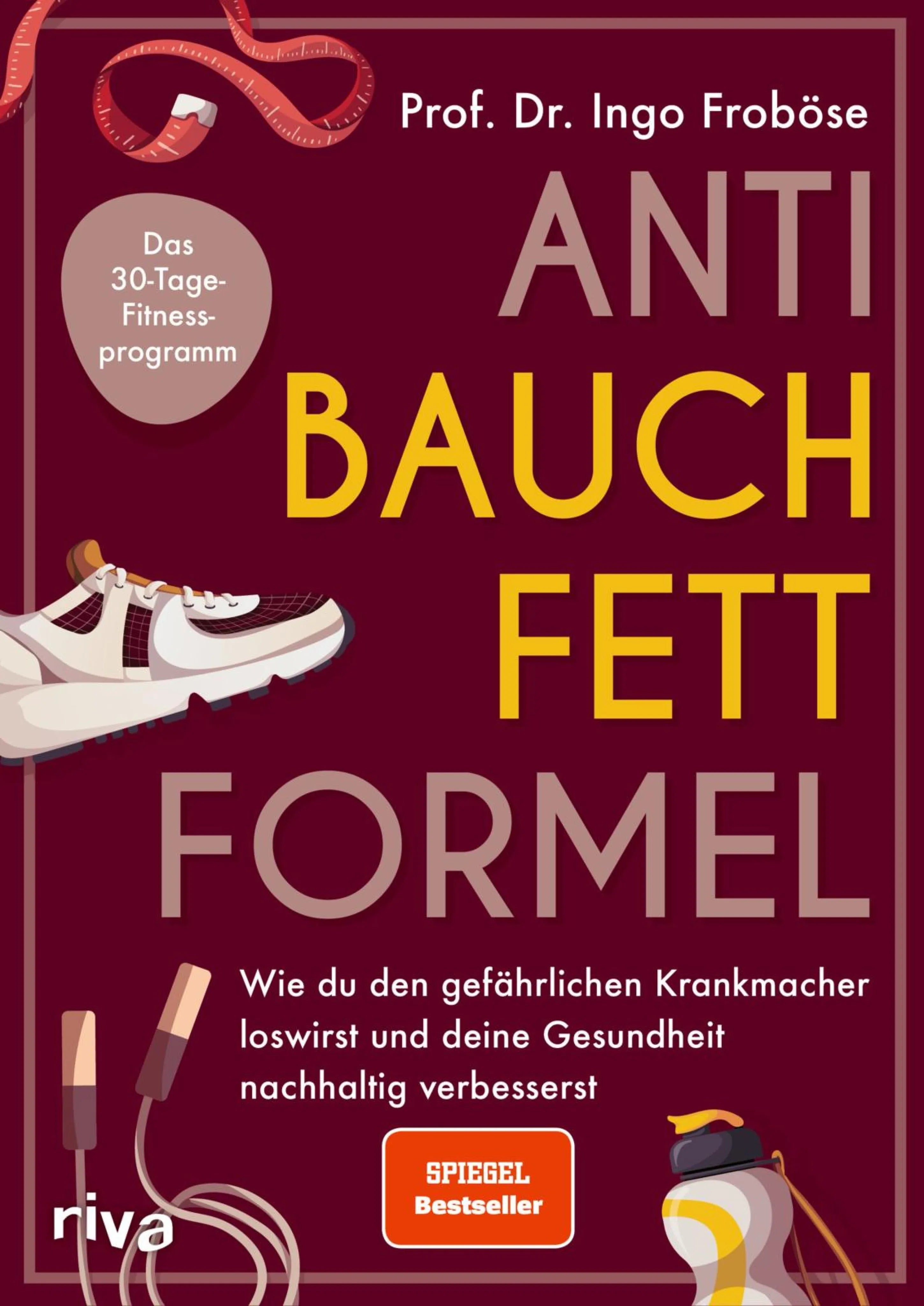 Cover: Anti-Bauchfett-Formel (E-Book) von Ingo Froböse