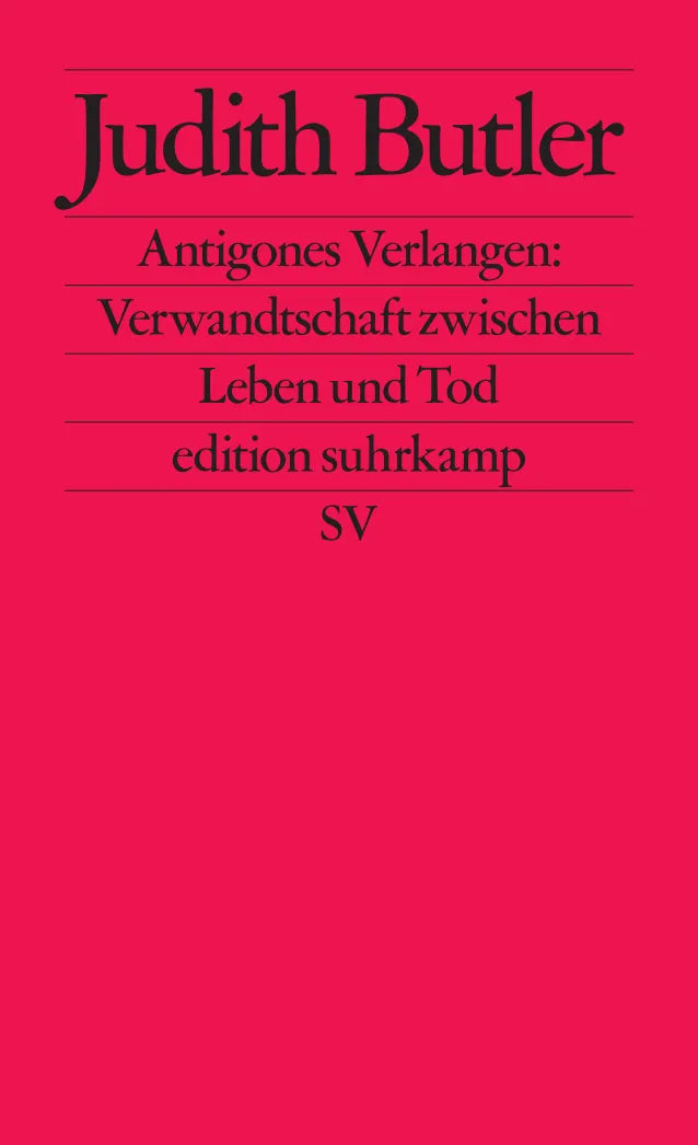 Buchcover von 'Antigones Verlangen: Verwandtschaft zwischen Leben und Tod' - Taschenbuch von Judith Butler
