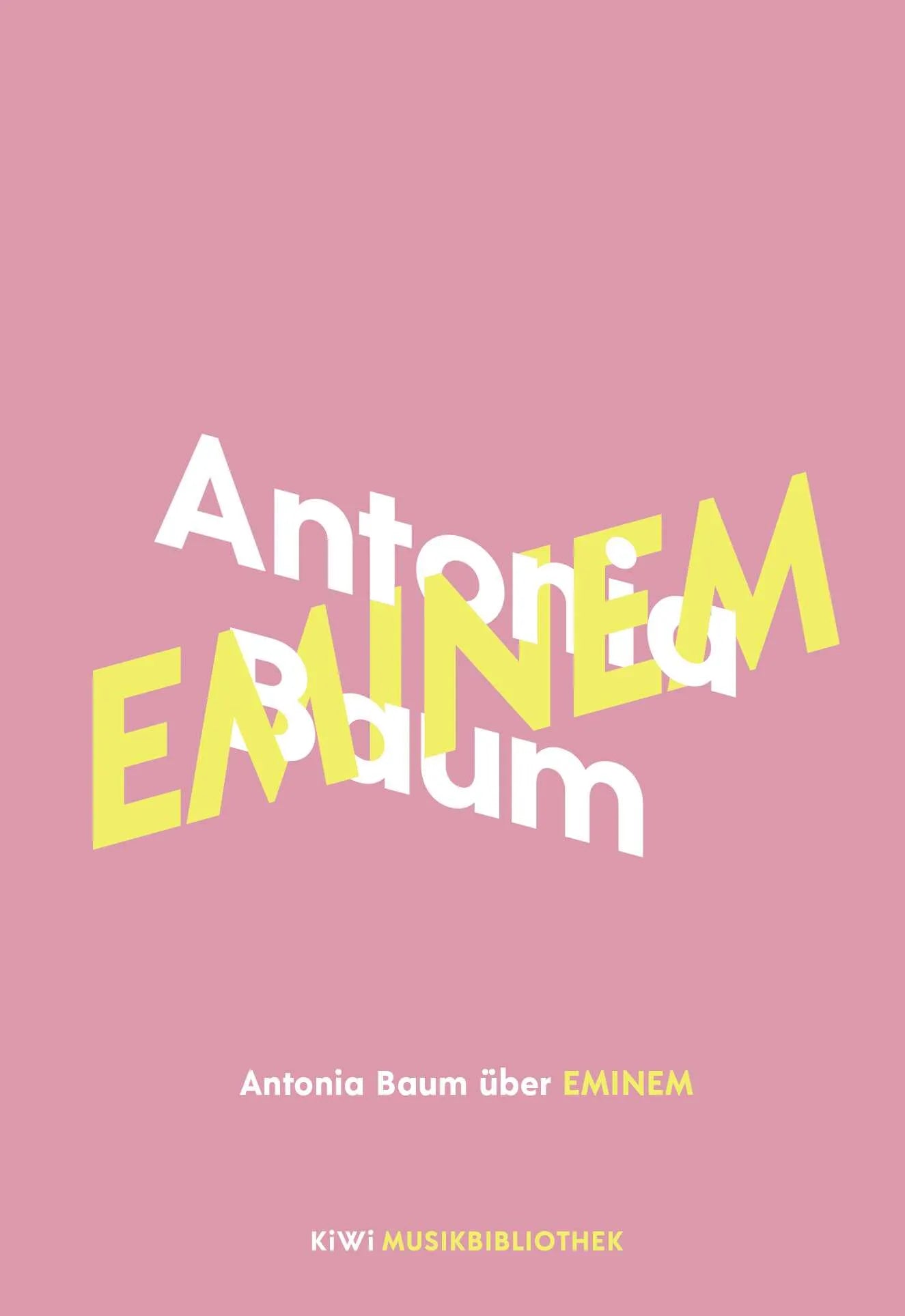 Buchcover von 'Antonia Baum über Eminem' - Gebundene Ausgabe von Antonia Baum